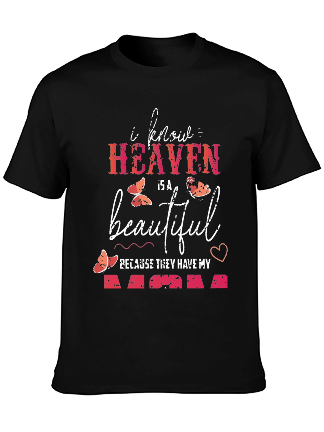 Heaven Has My Mom Graphic T-Shirt