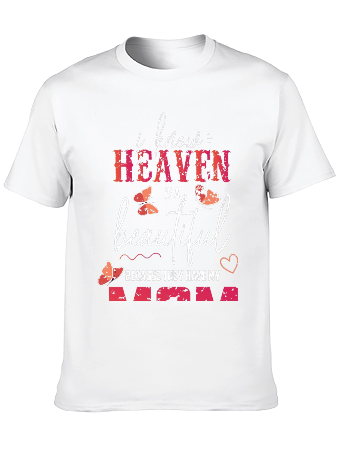 Heaven Has My Mom Graphic T-Shirt
