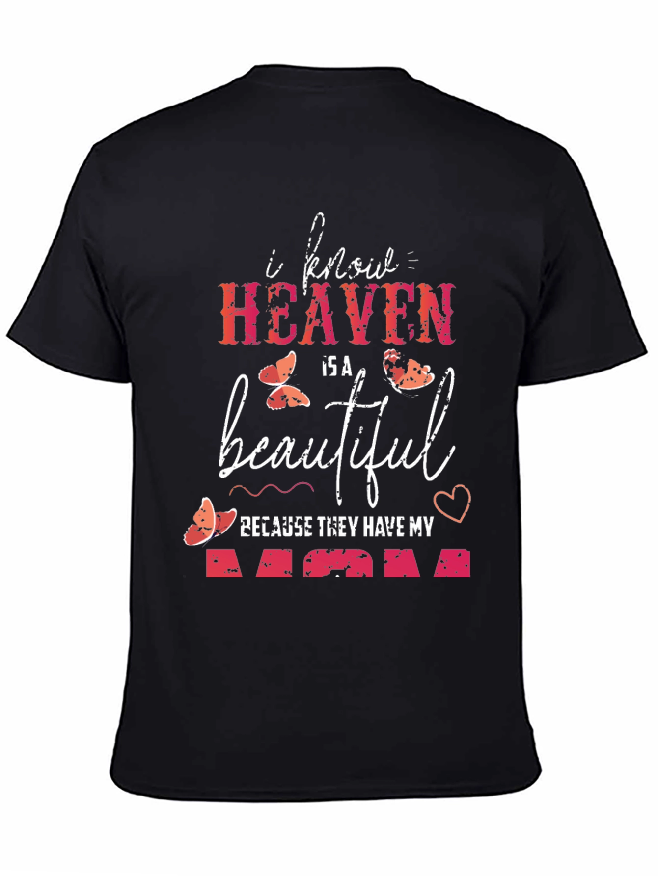 Heaven Has My Mom Graphic T-Shirt