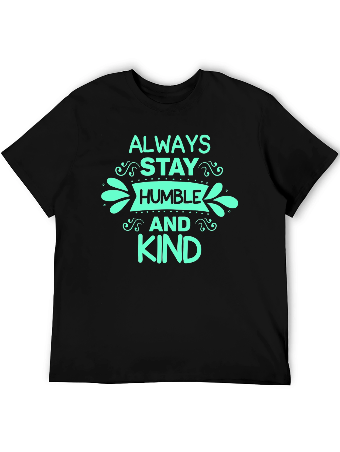 Always Stay Humble & Kind Black T-Shirt