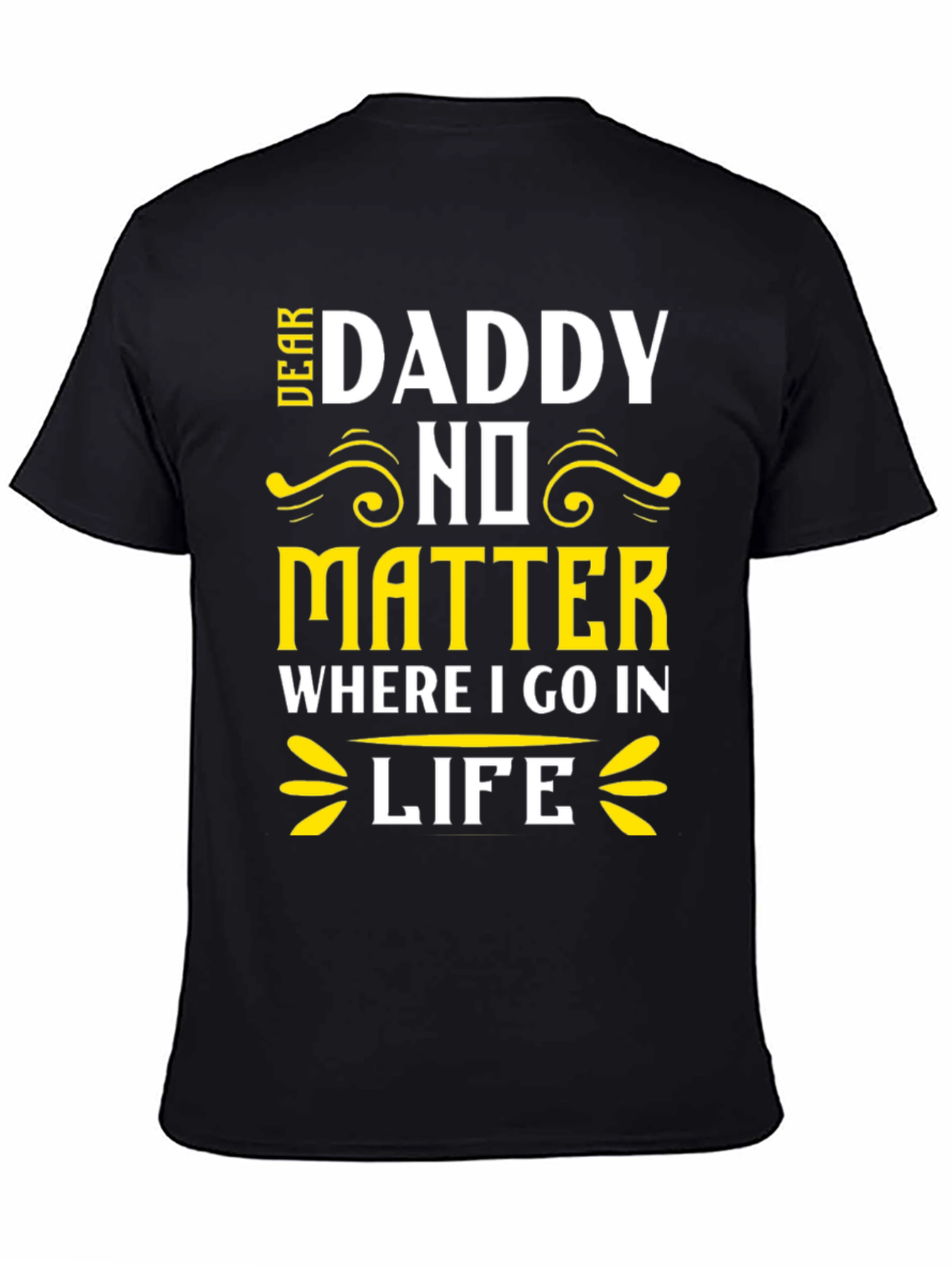 Dear Daddy T-Shirt Fathers Day Gift