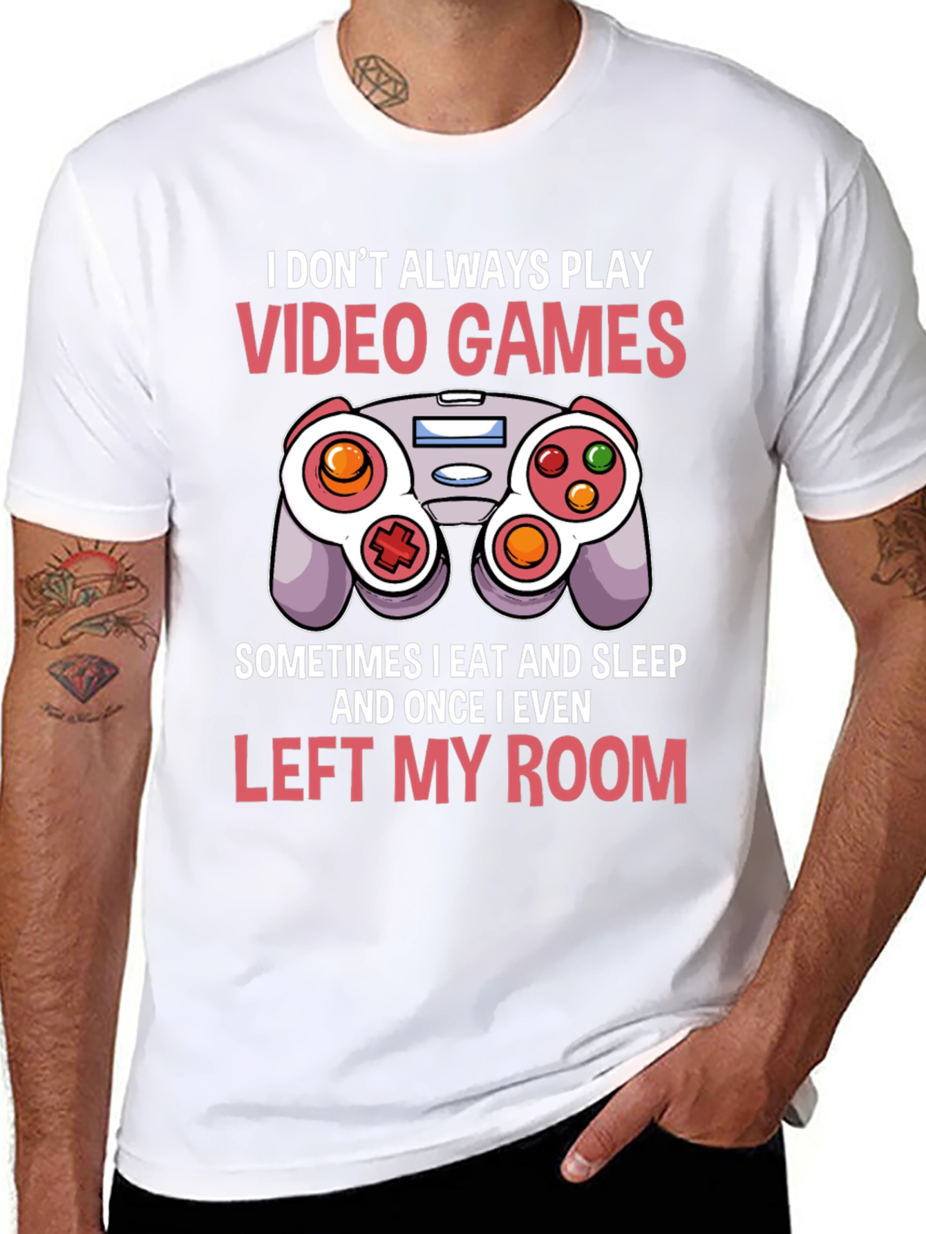 Gamer T-Shirt - I Dont Always Play Video Games