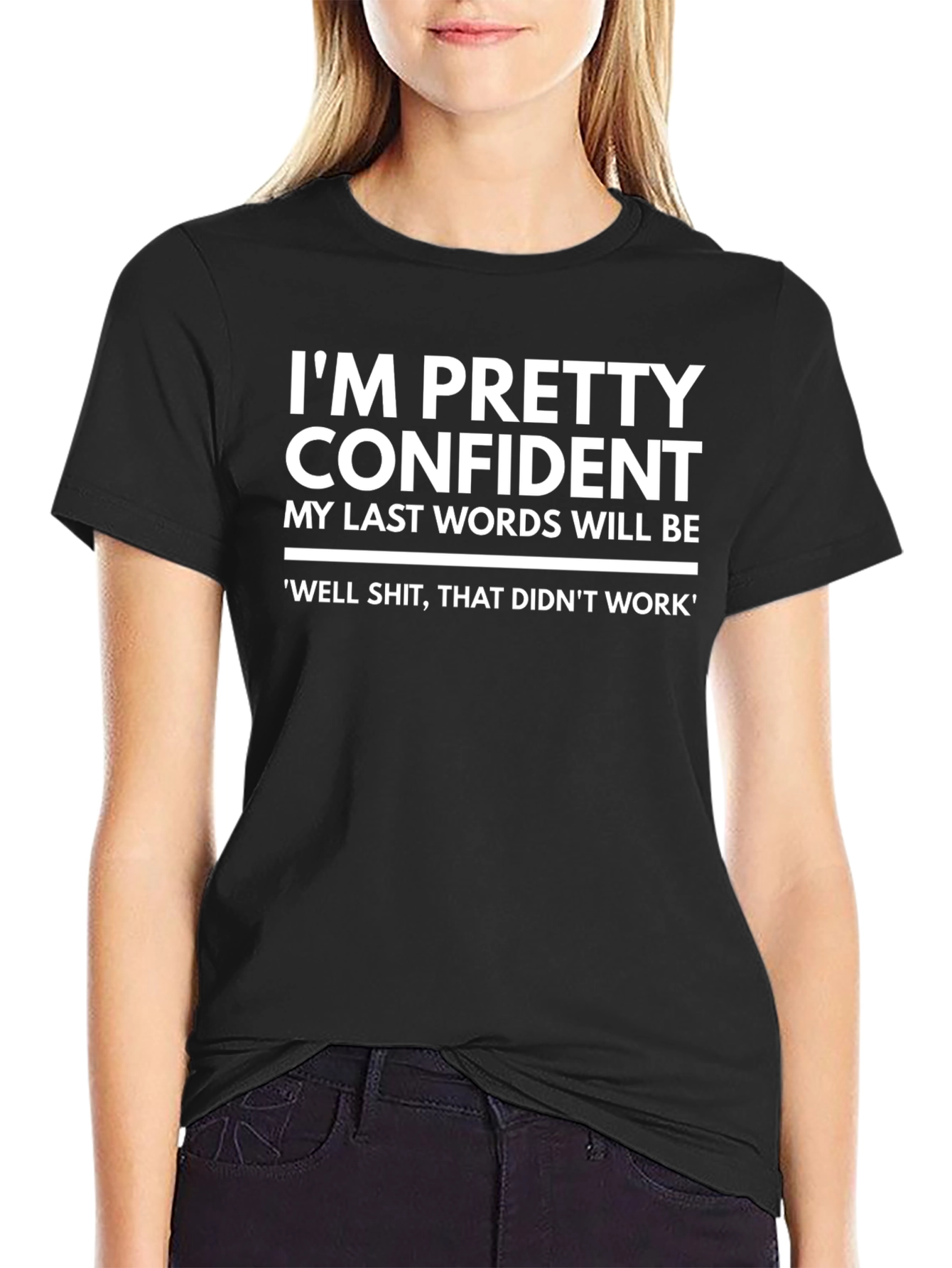 Funny Last Words Graphic T-Shirt