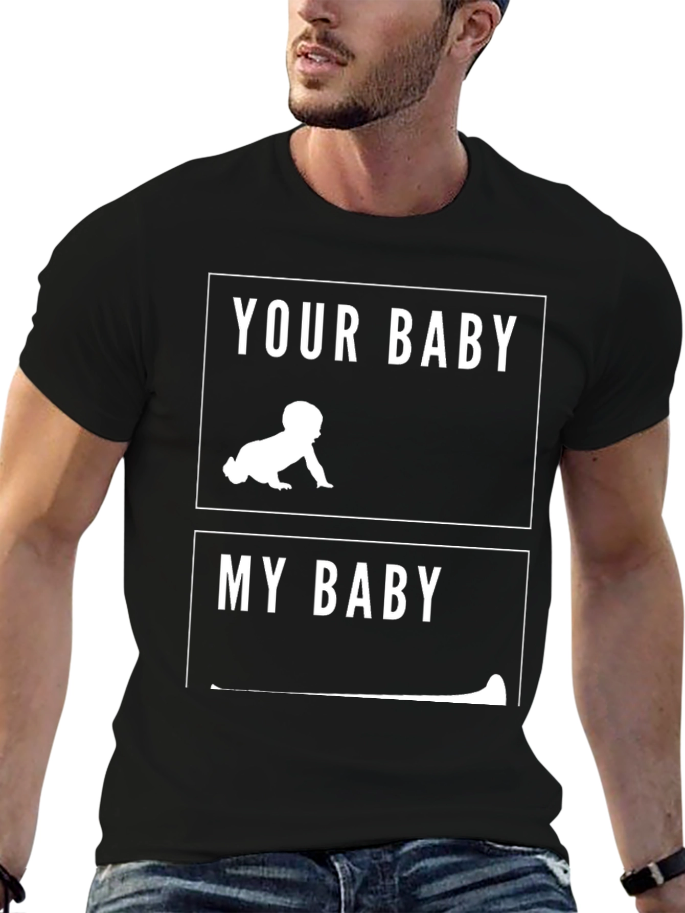 Your Baby vs My Baby T-Shirt Funny Dad Tee