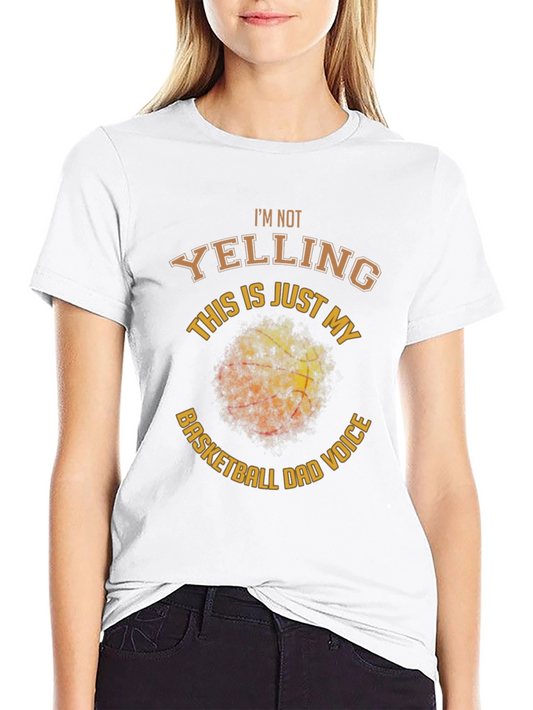 Basketball Dad Voice T-Shirt - Perfect for Game Day!