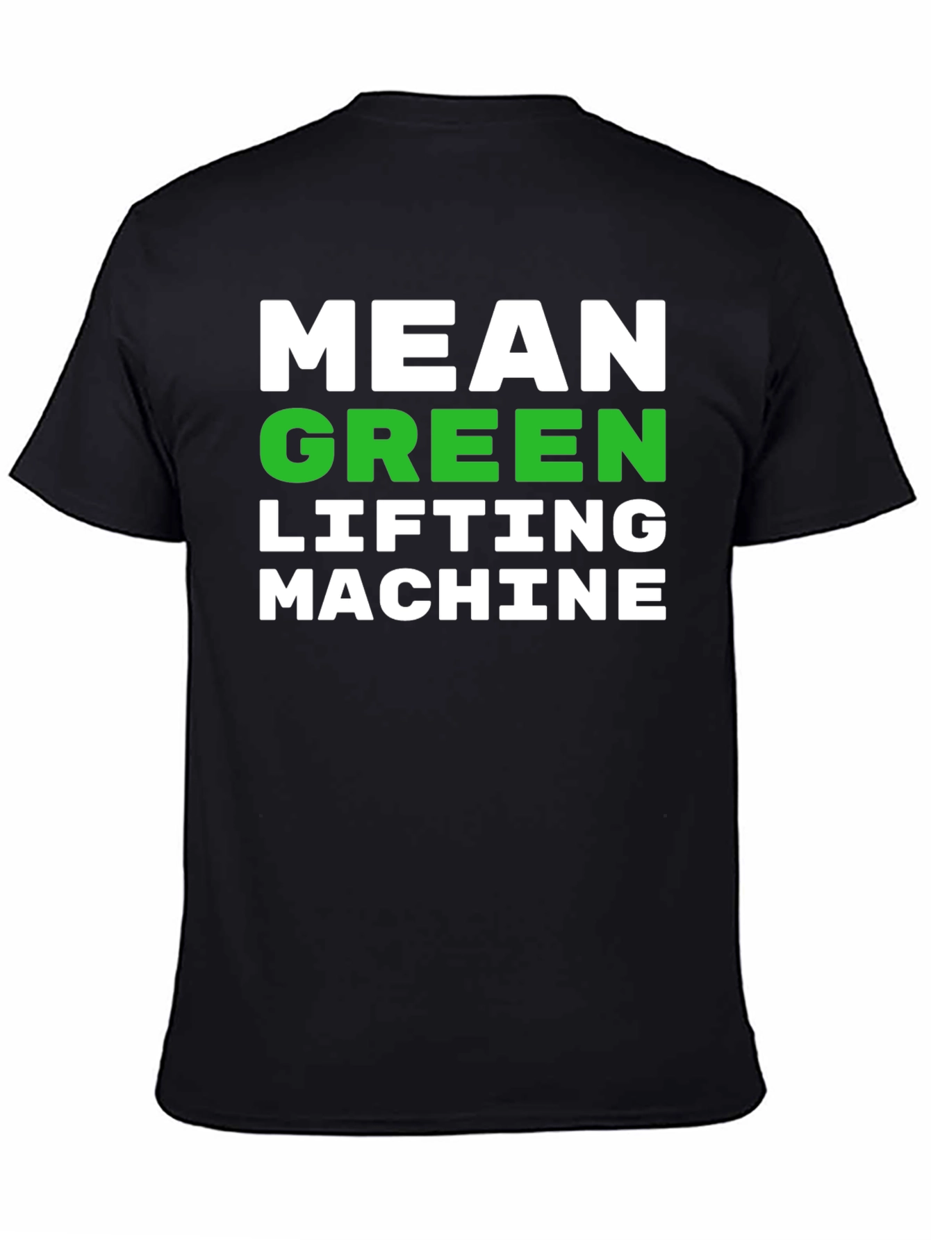 Mean Green Lifting Machine Black T-Shirt
