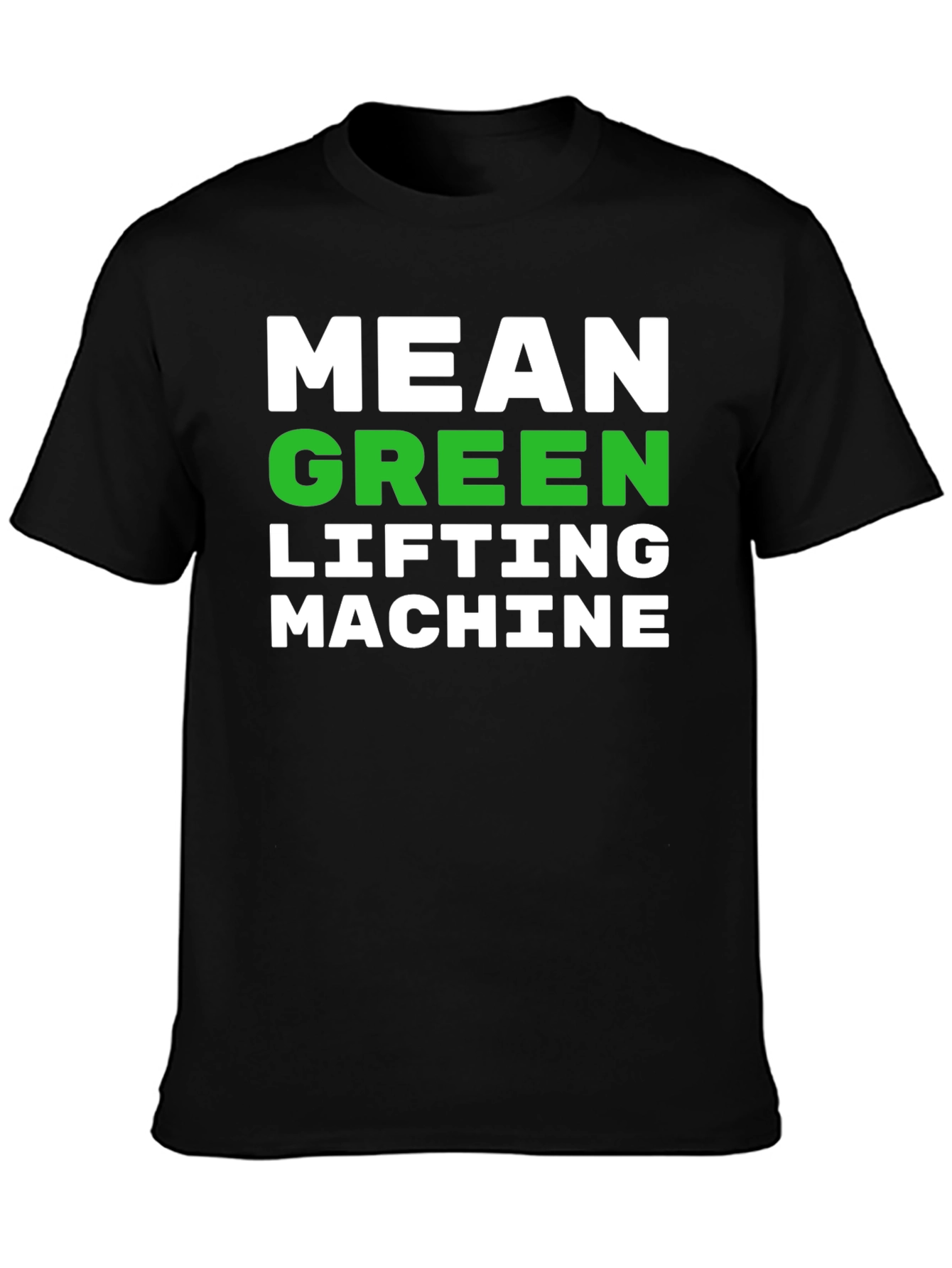 Mean Green Lifting Machine Black T-Shirt