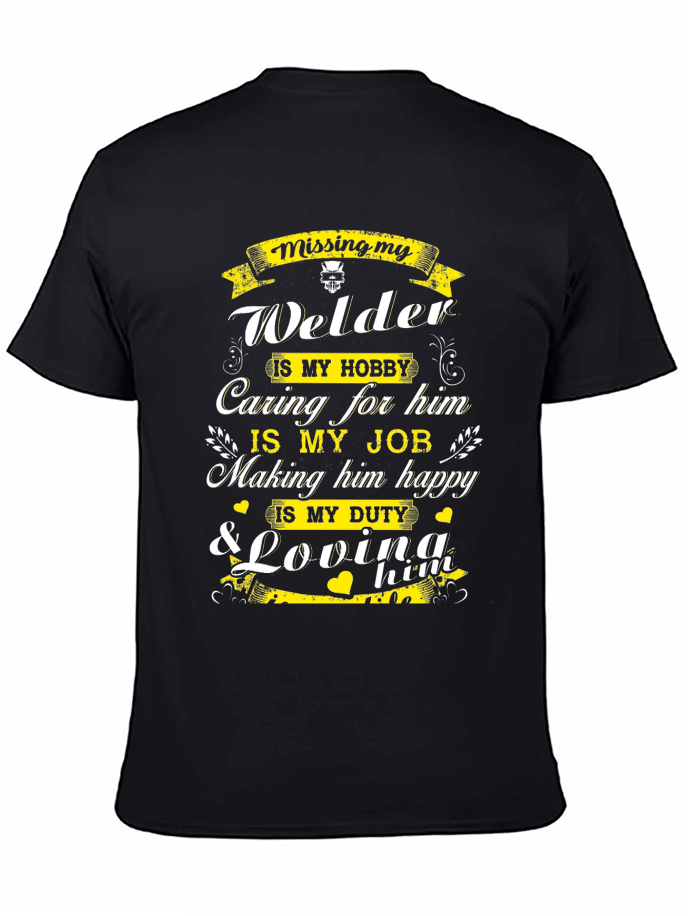 Missing My Welder Graphic T-Shirt