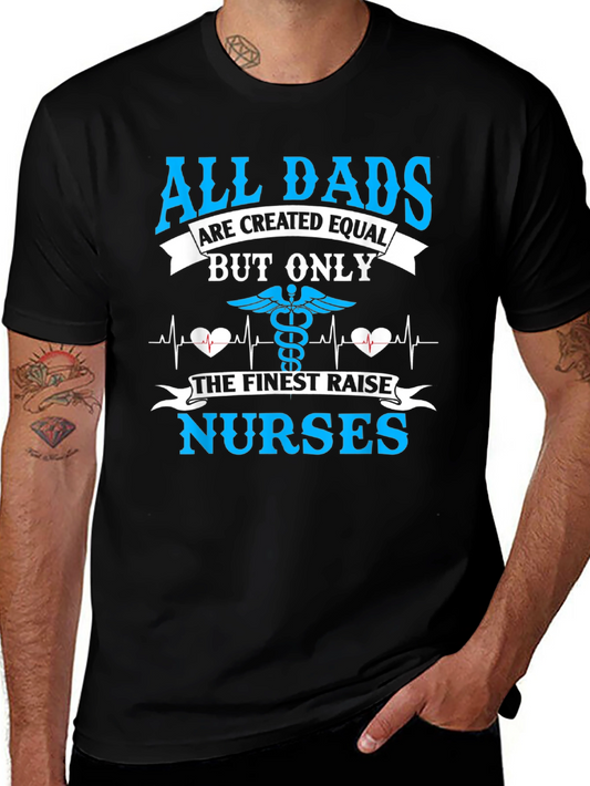 All Dads Raise Nurses T-Shirt