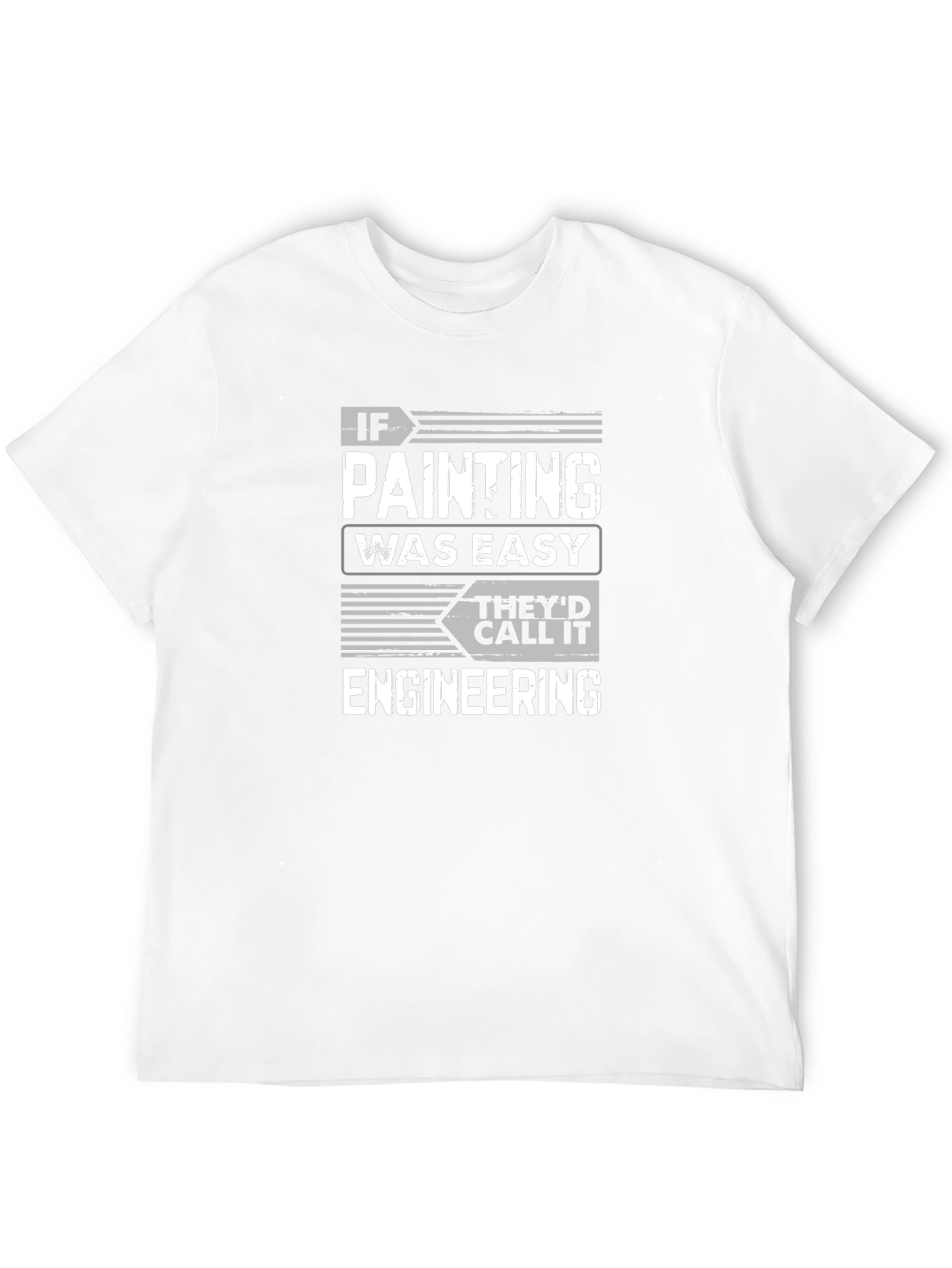 Funny Painting Engineering T-Shirt - Painter Gift Idea