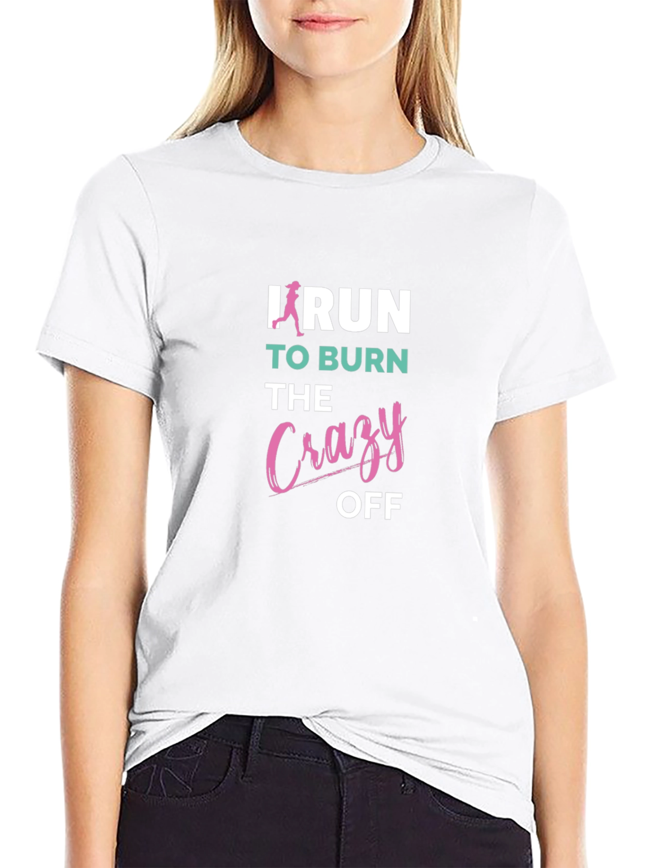 I Run to Burn the Crazy Off T-Shirt