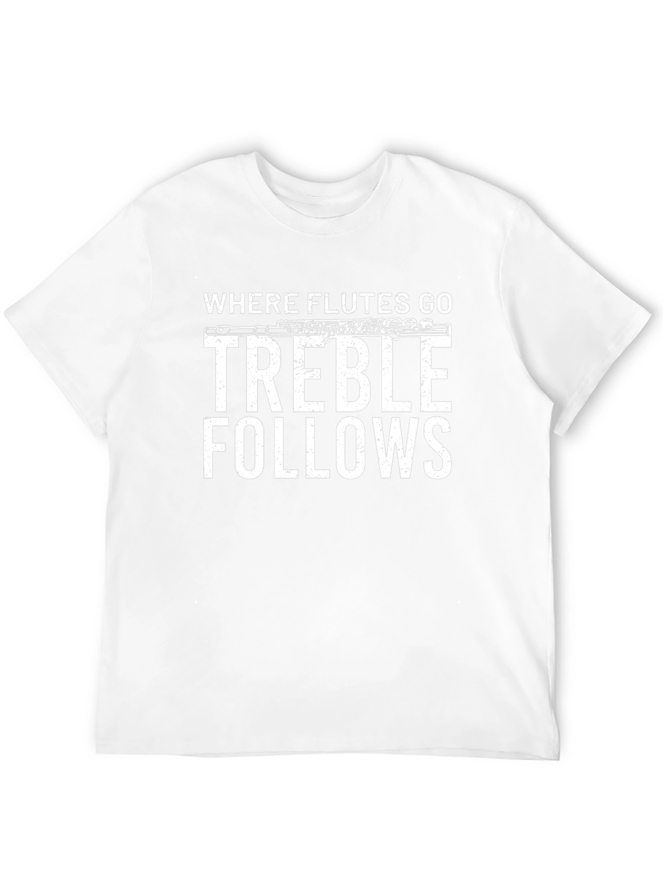 Where Flutes Go Treble Follows Graphic Tee