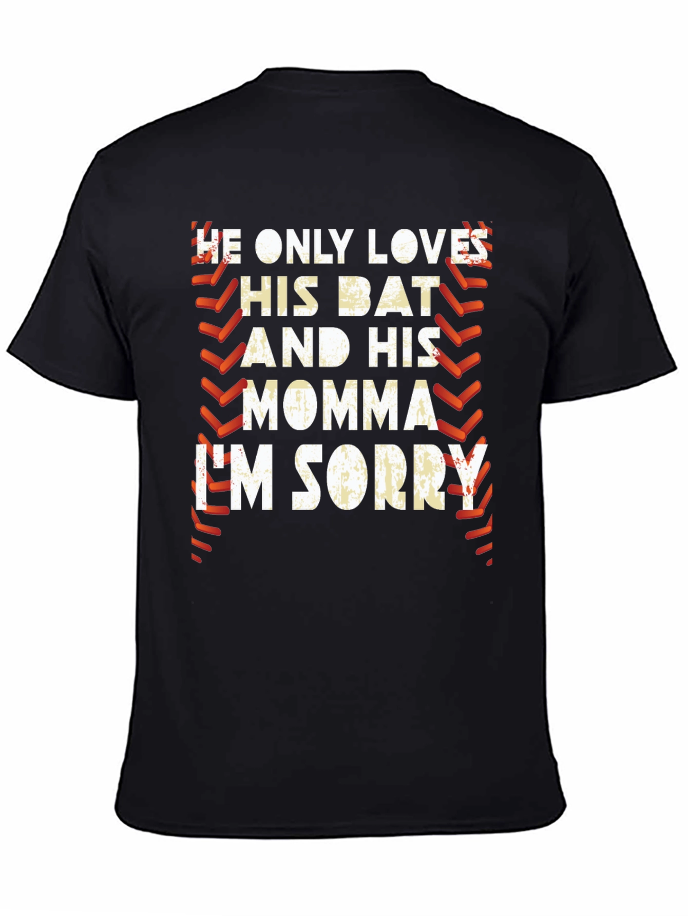 He Only Loves His Bat Momma T-Shirt
