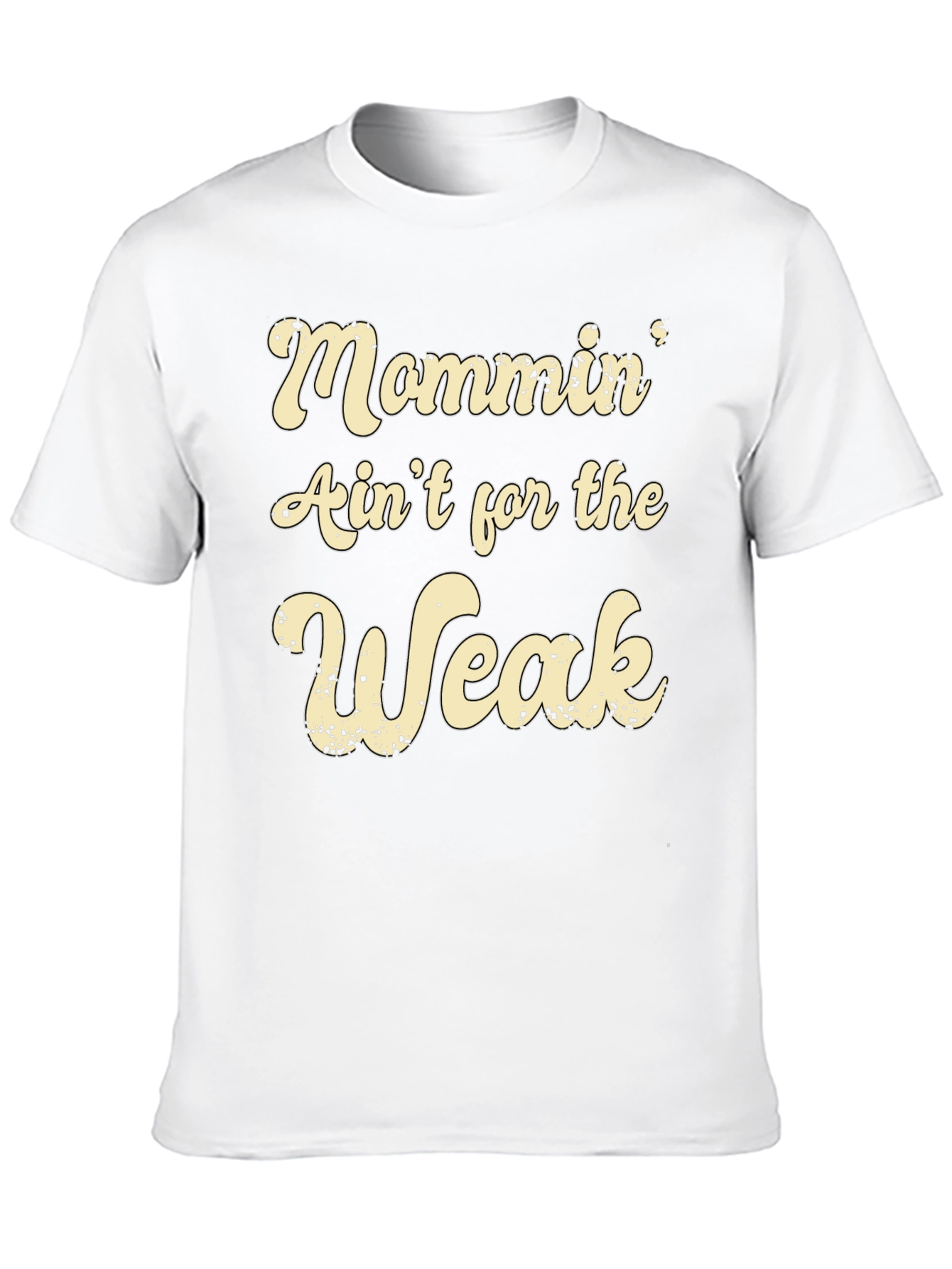 Mommin Aint for the Weak Graphic Tee