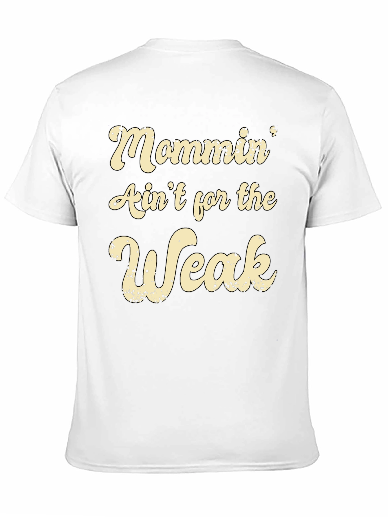 Mommin Aint for the Weak Graphic Tee