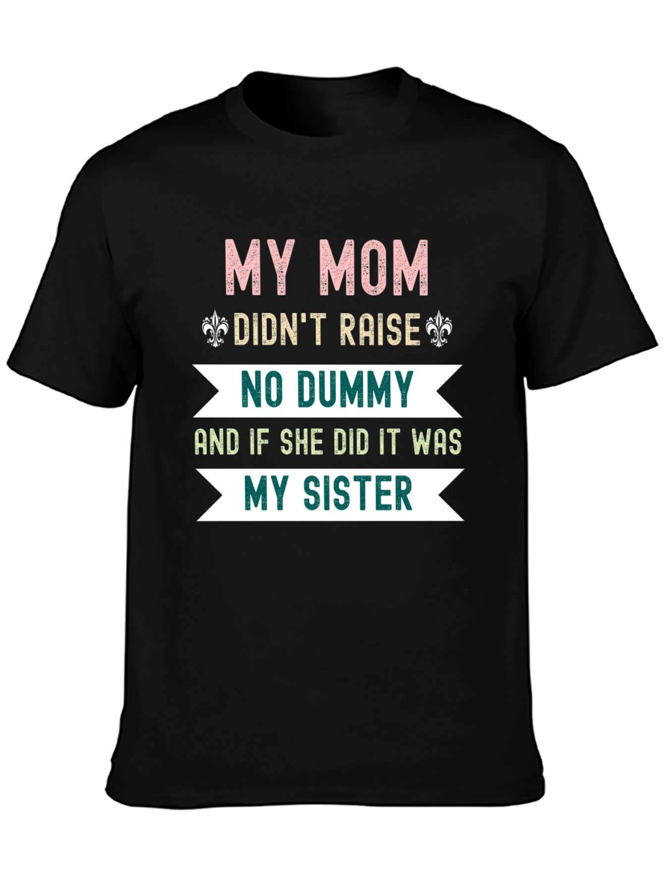Funny Mom & Sister Graphic Tee