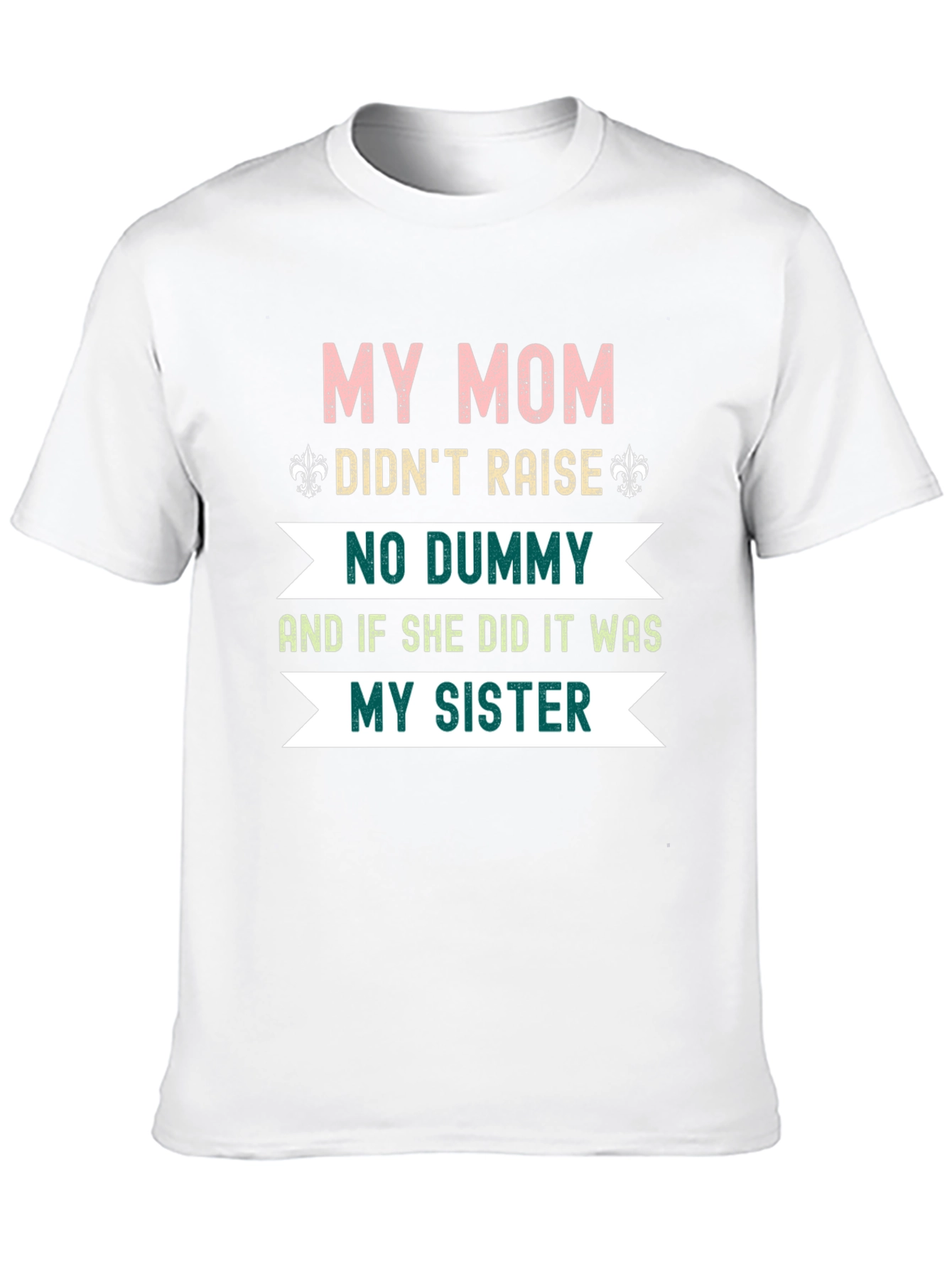 Funny Mom & Sister Graphic Tee