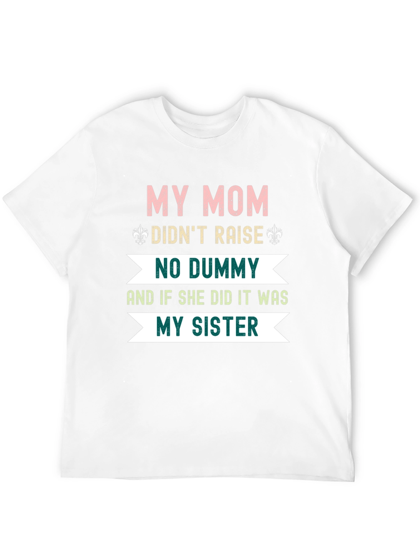 Funny Mom & Sister Graphic Tee