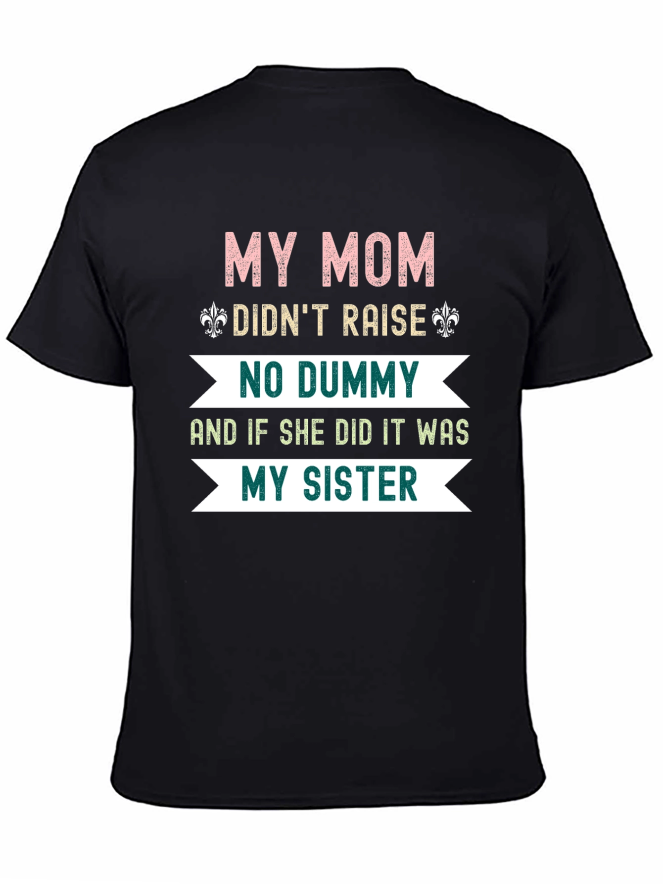 Funny Mom & Sister Graphic Tee