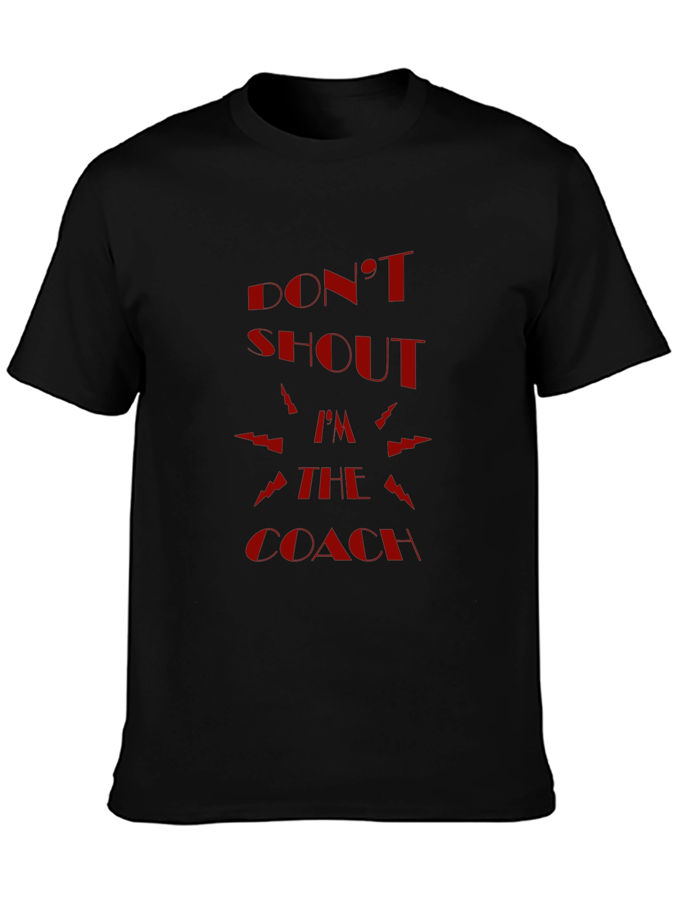 Dont Shout Im The Coach Graphic Tee