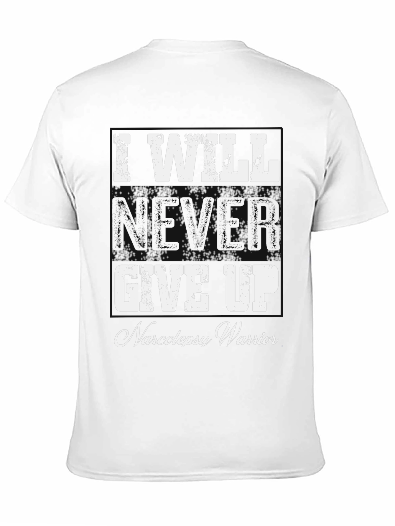 I Will Never Give Up Narcolepsy Warrior T-Shirt