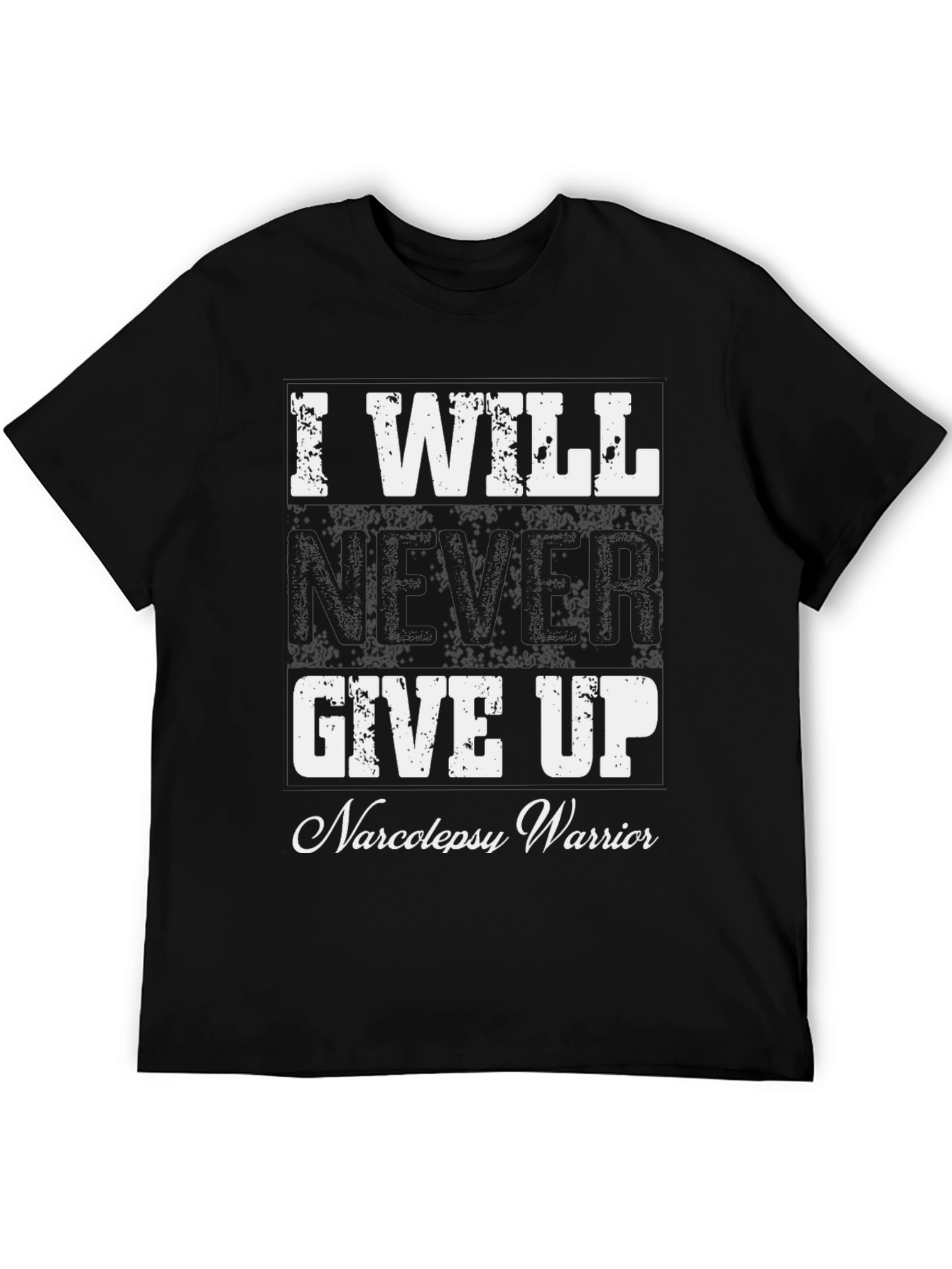 I Will Never Give Up Narcolepsy Warrior T-Shirt