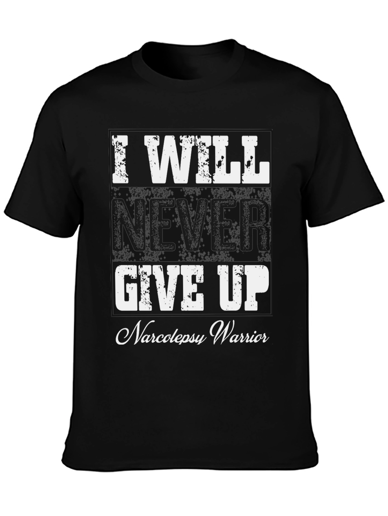 I Will Never Give Up Narcolepsy Warrior T-Shirt