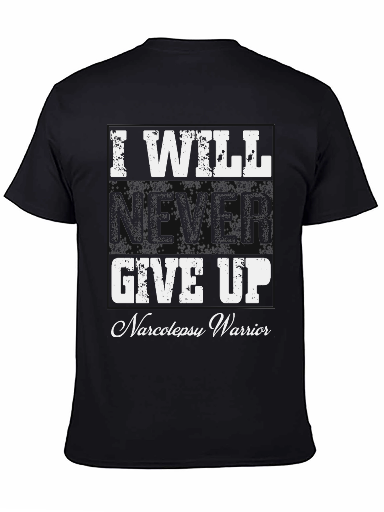 I Will Never Give Up Narcolepsy Warrior T-Shirt