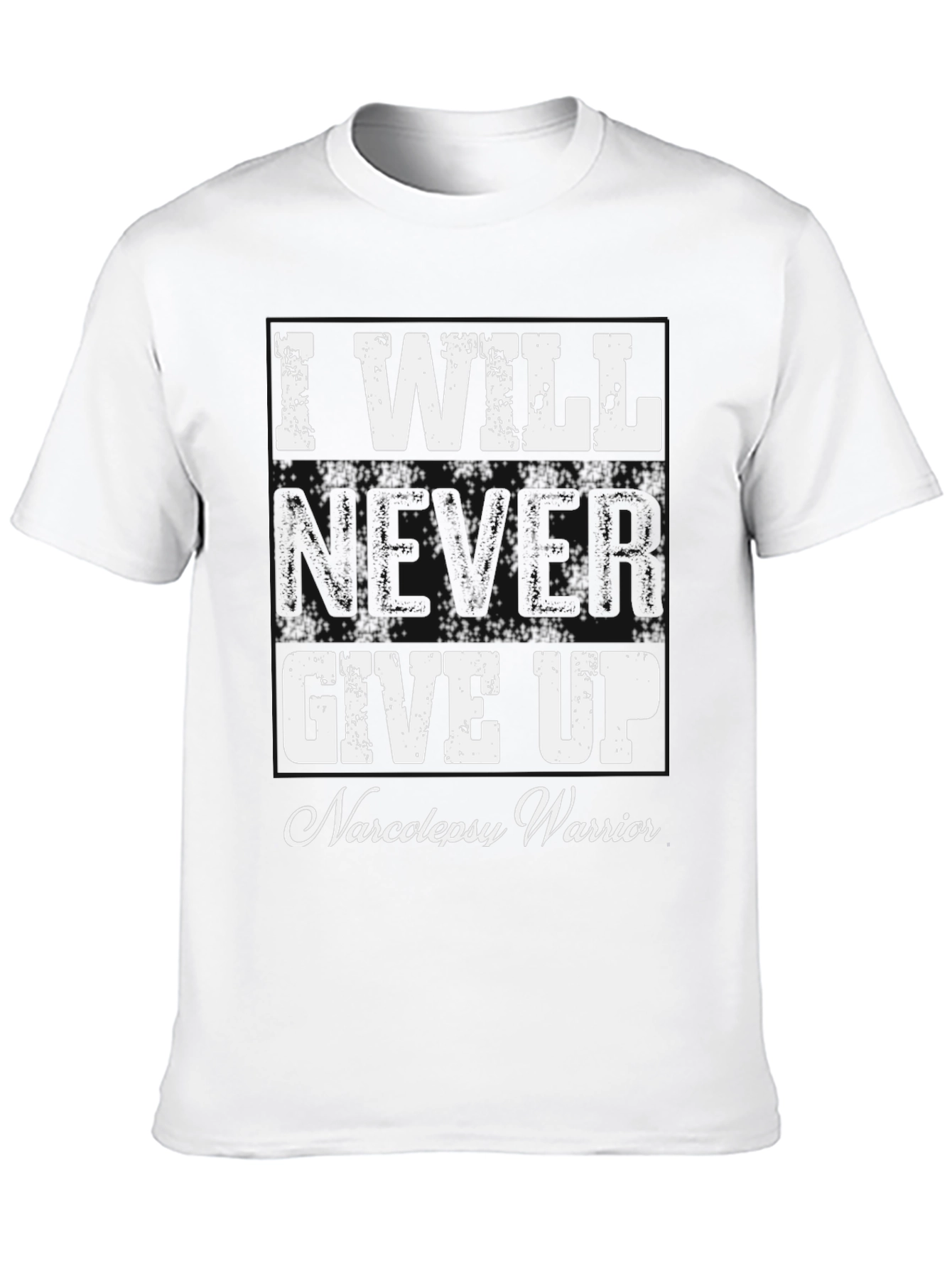 I Will Never Give Up Narcolepsy Warrior T-Shirt
