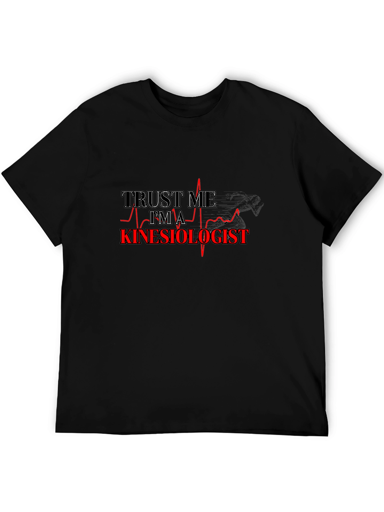 Trust Me Im A Kinesiologist Black T-Shirt
