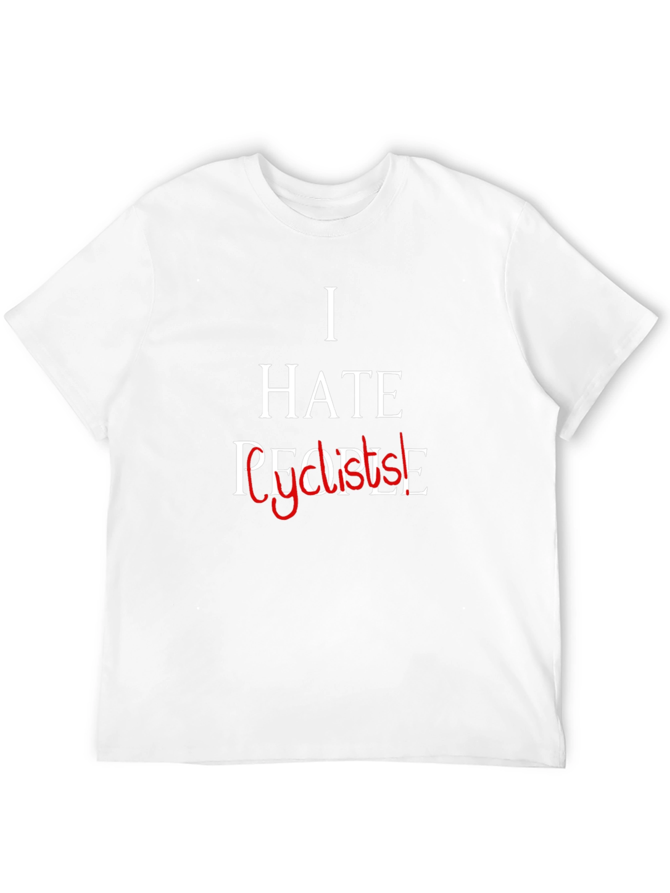 I Hate People - Sarcastic Graphic T-Shirt