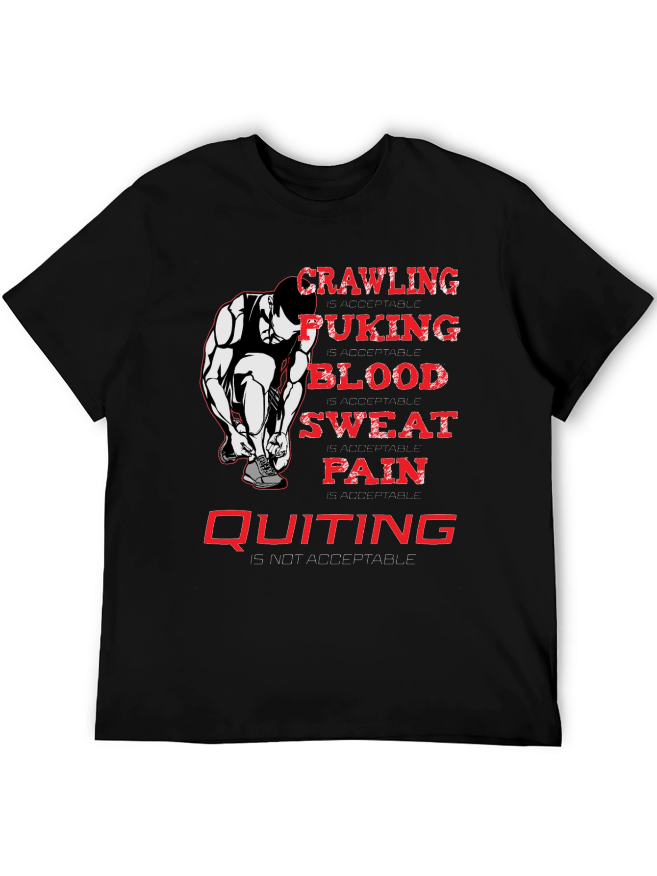 Crawling Puking Blood Sweat Pain Quitting T-Shirt