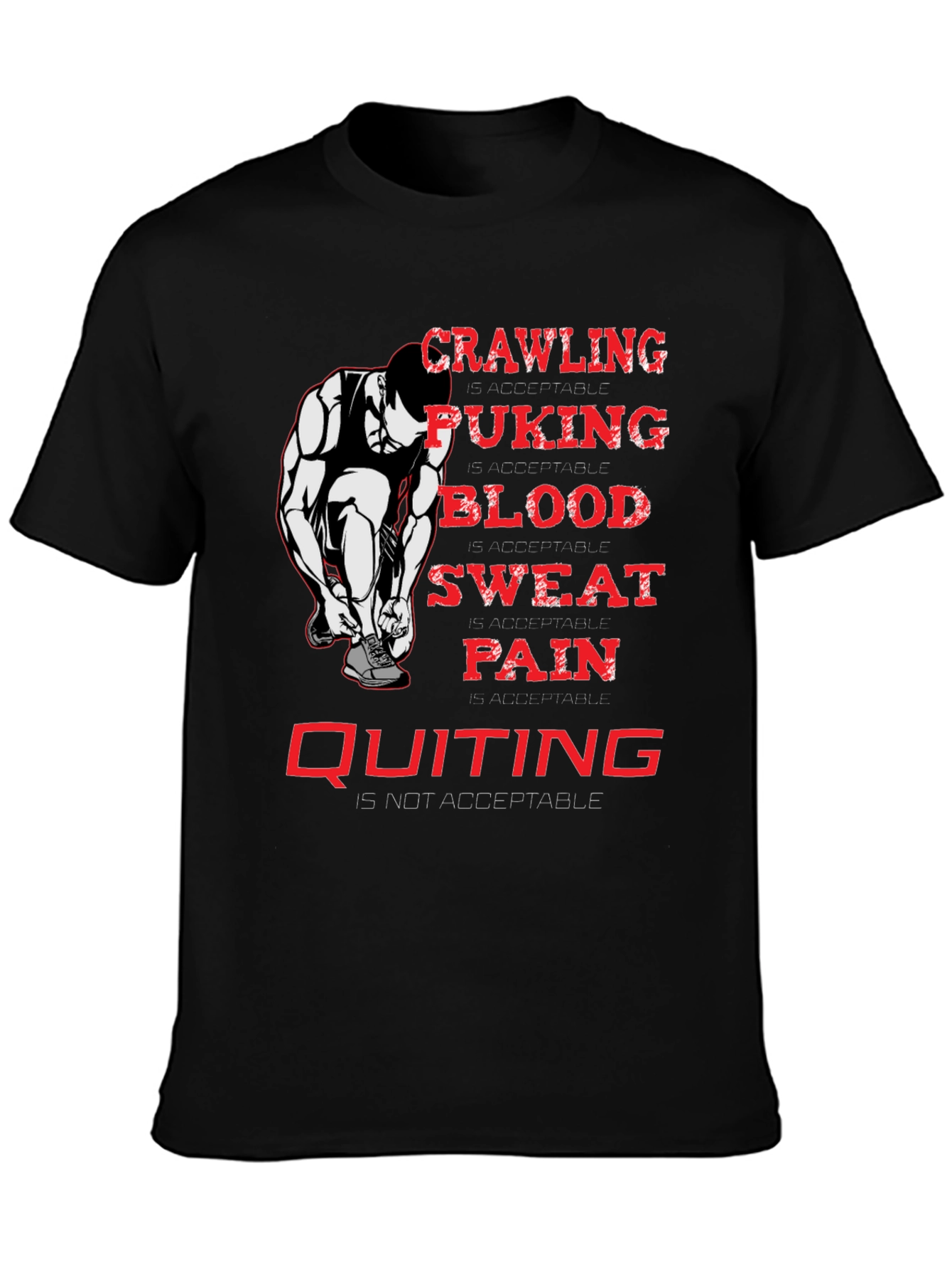 Crawling Puking Blood Sweat Pain Quitting T-Shirt