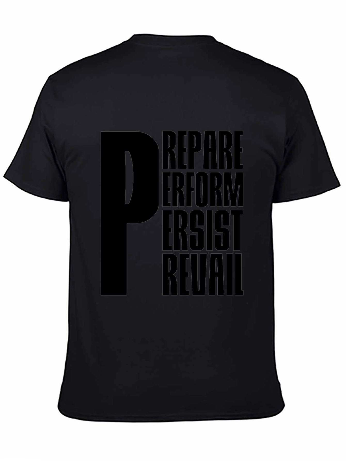 Motivational P T-Shirt - Prepare Perform Persist Prevail