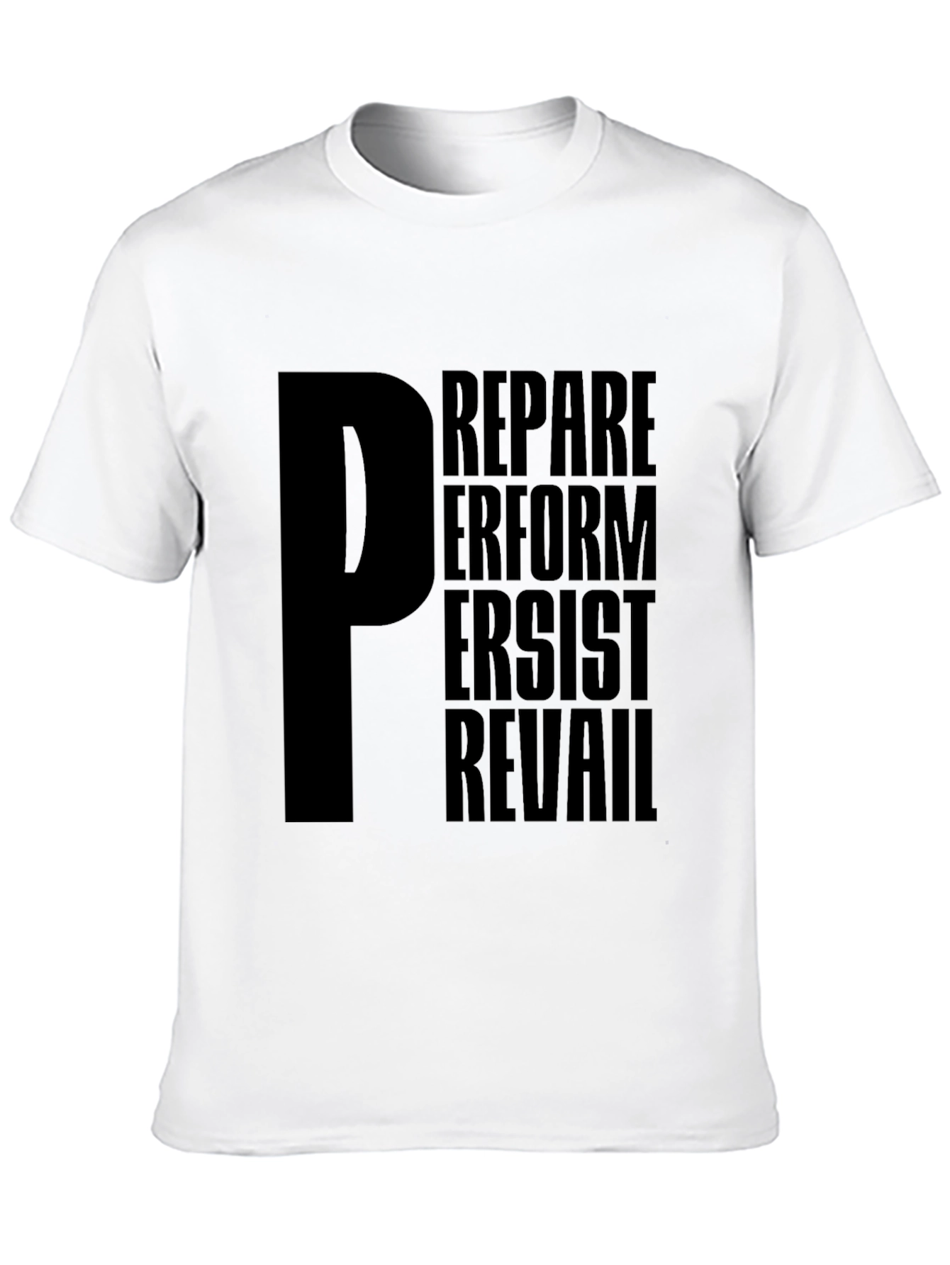 Motivational P T-Shirt - Prepare Perform Persist Prevail