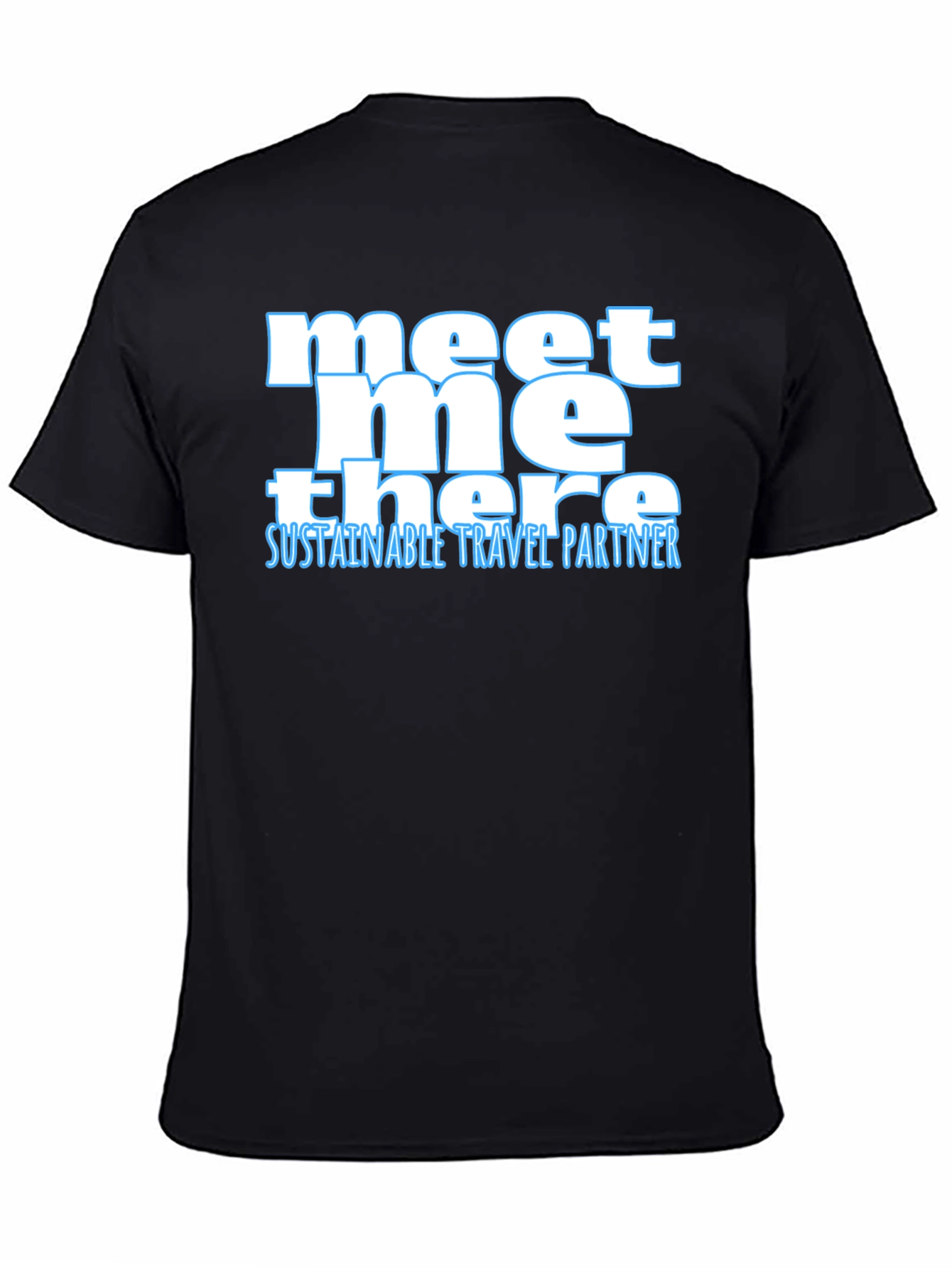 Meet Me There Sustainable Travel Partner Tee
