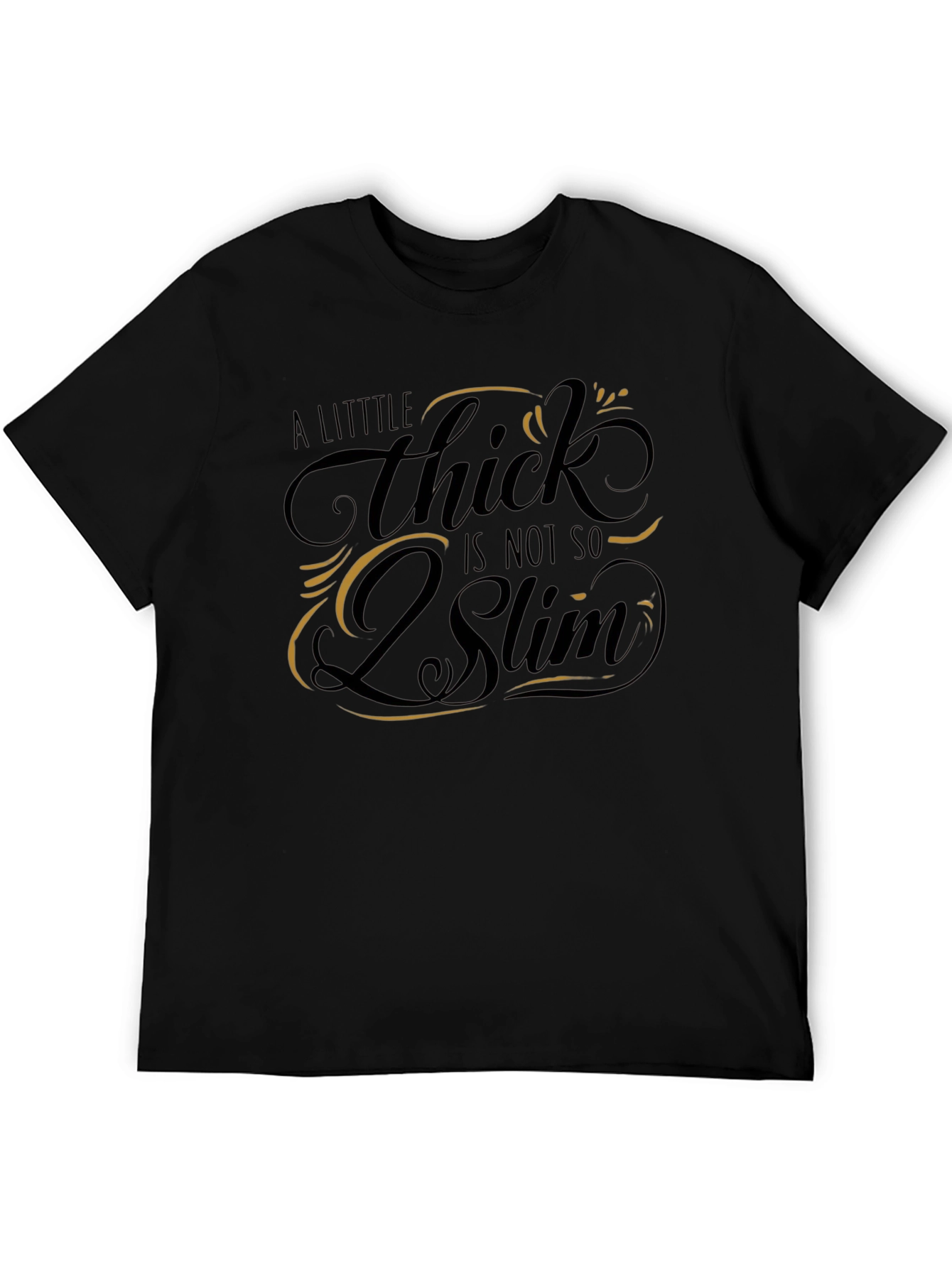 A Little Thick is Not So Slim Graphic T-Shirt