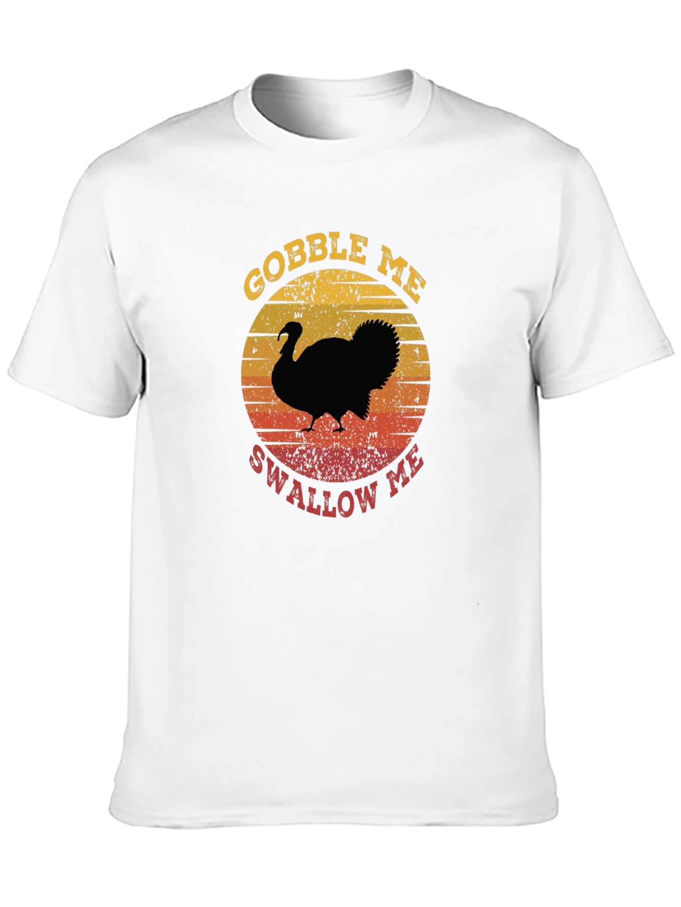 Gobble Me Swallow Me Turkey T-Shirt