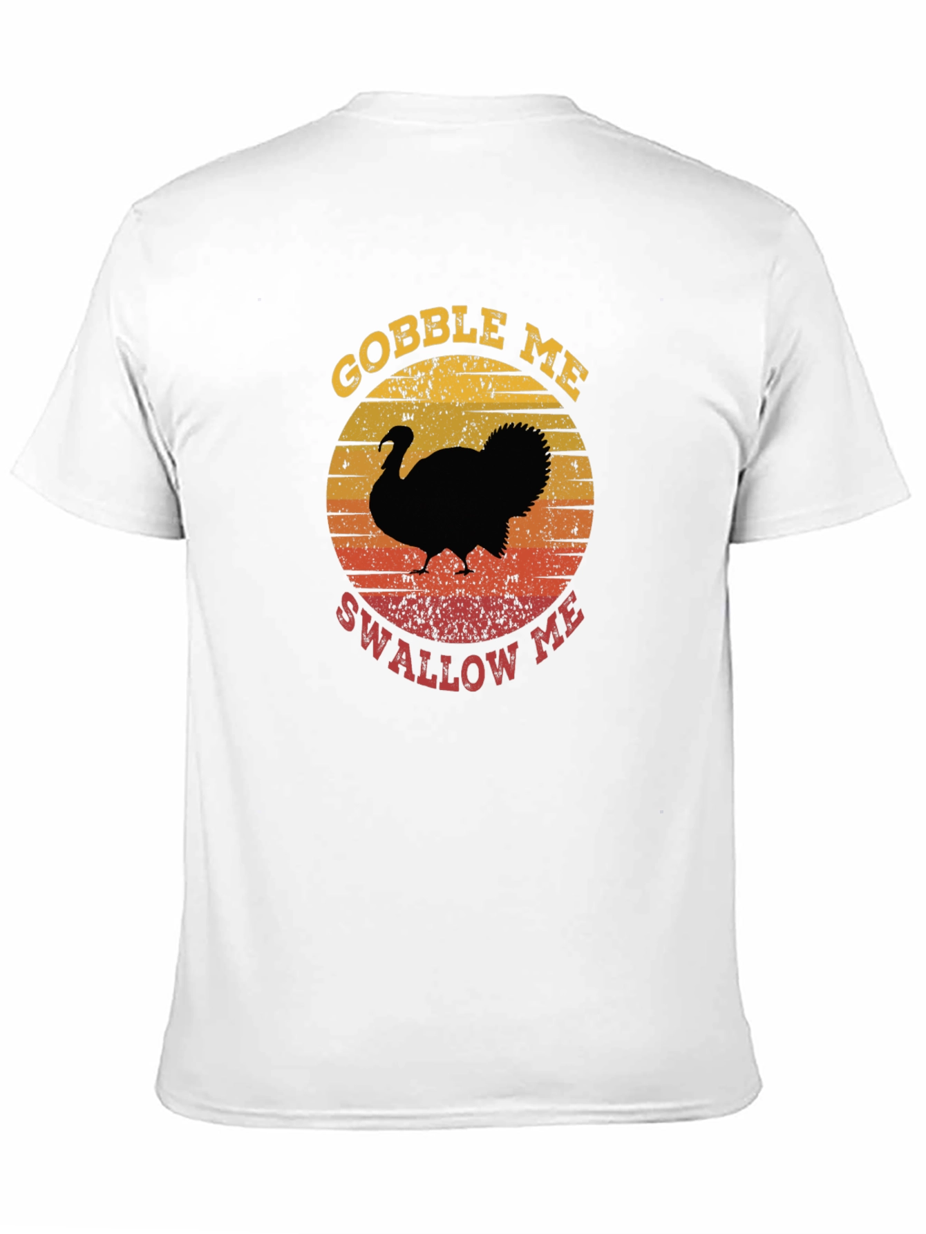 Gobble Me Swallow Me Turkey T-Shirt