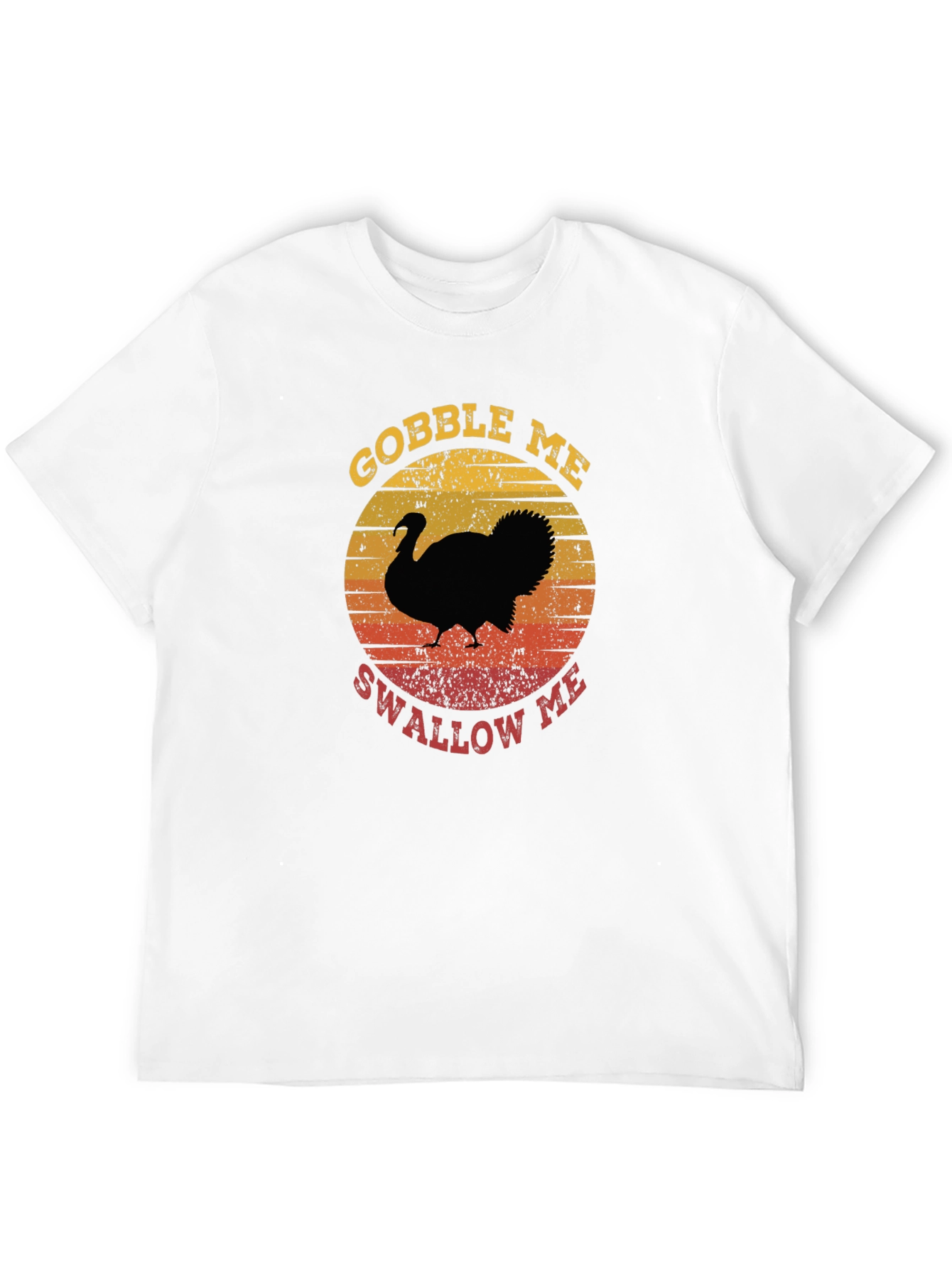 Gobble Me Swallow Me Turkey T-Shirt