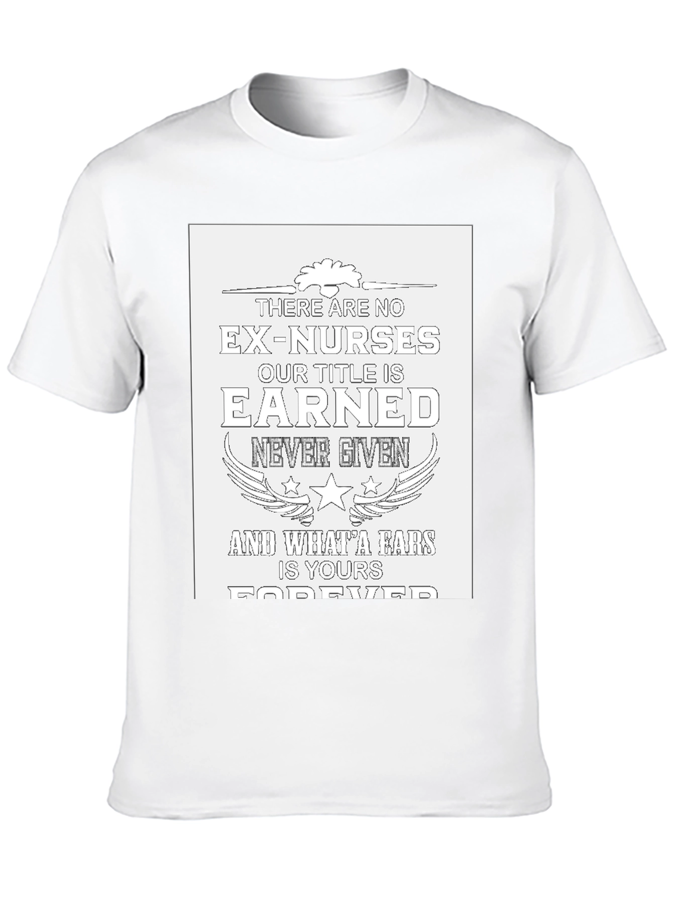 Nurse Pride T-Shirt: Earned Not Given