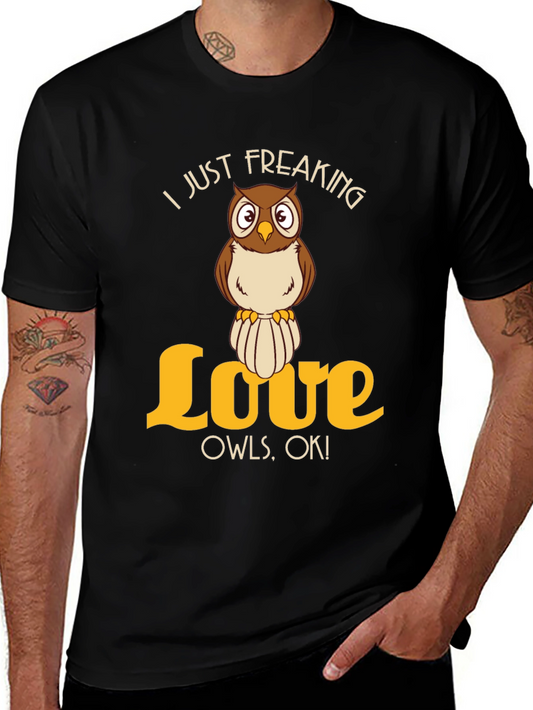 I Just Freaking Love Owls T-Shirt