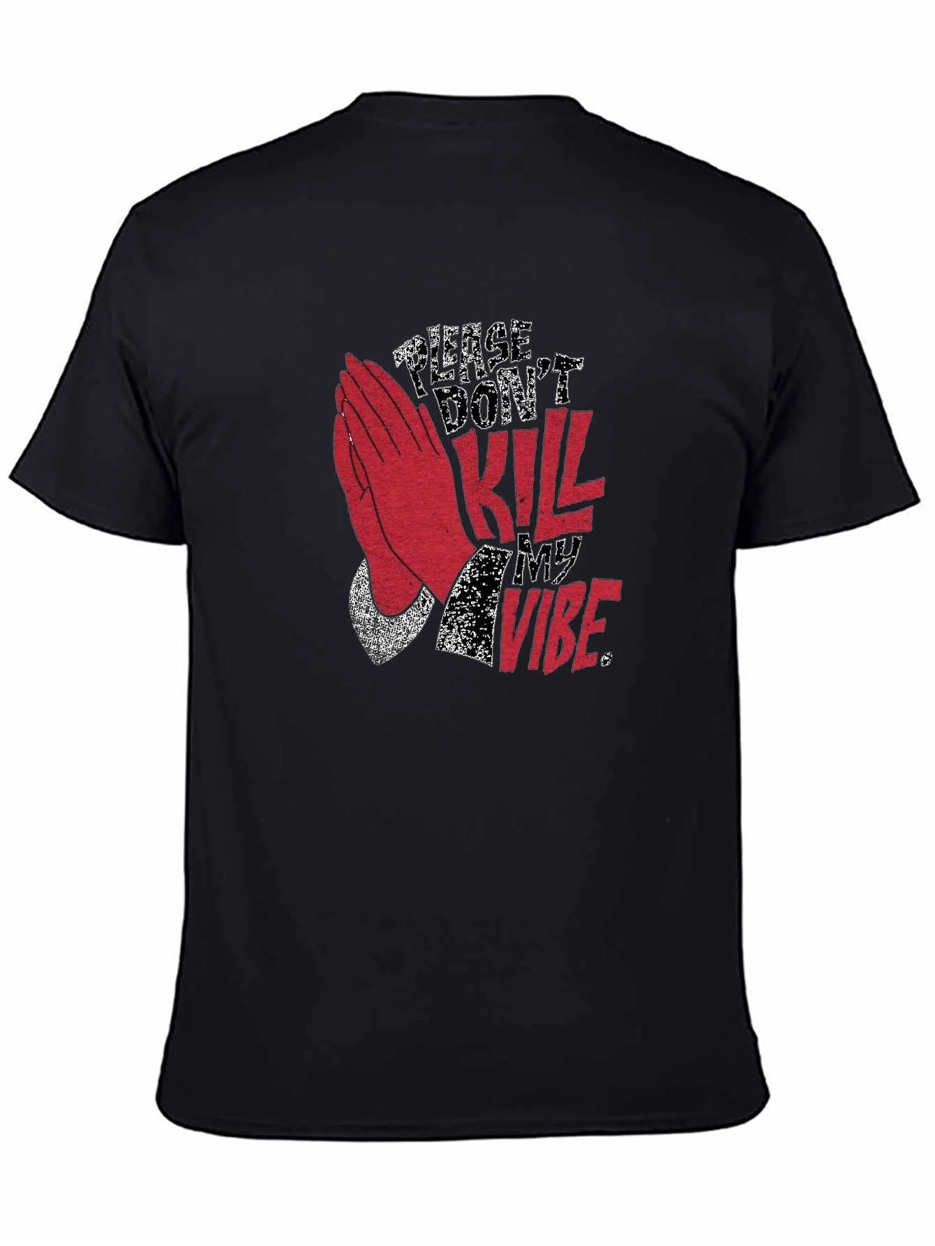 Please Dont Kill My Vibe Graphic Tee