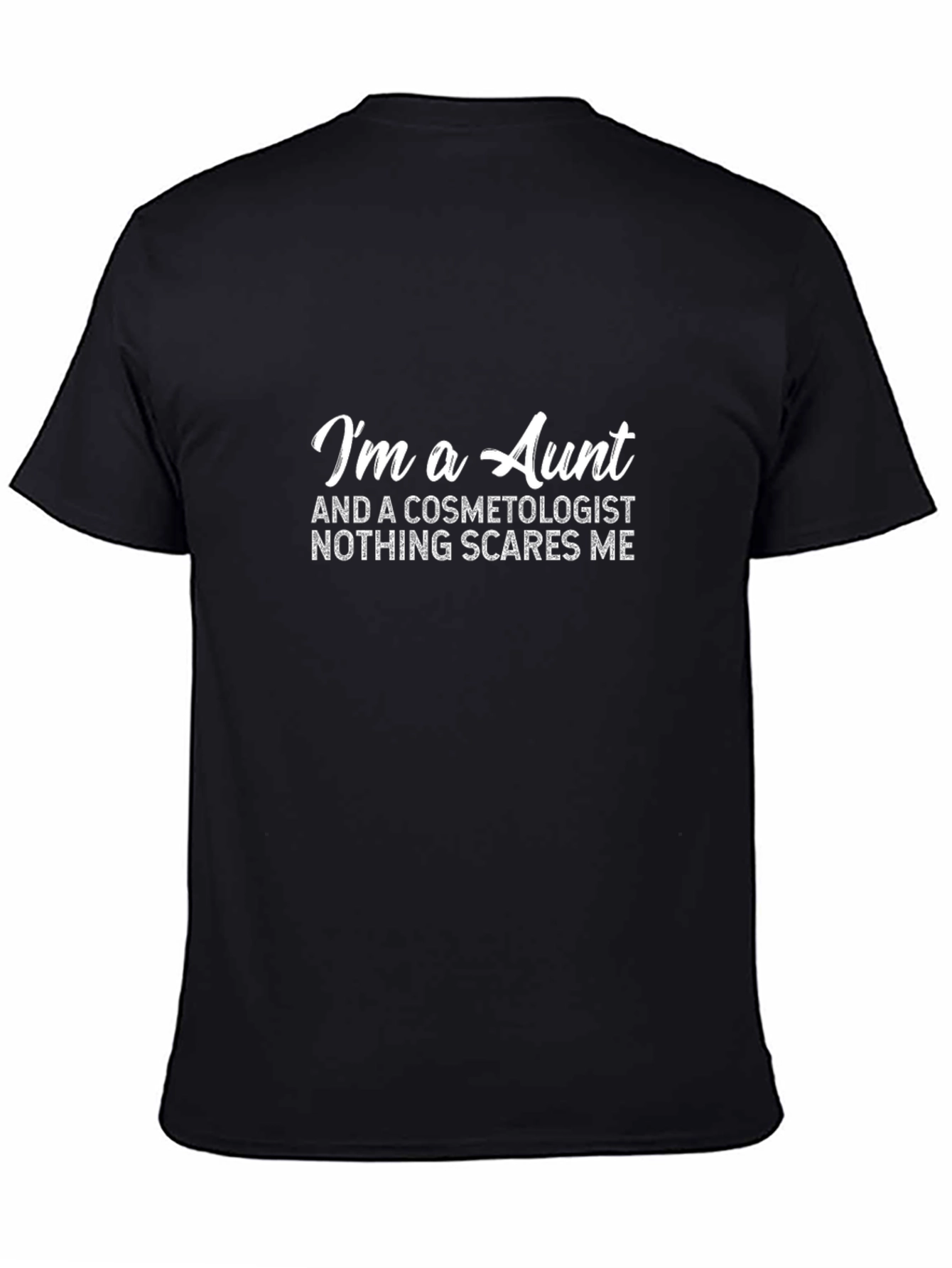 Im a Aunt & Cosmetologist T-Shirt