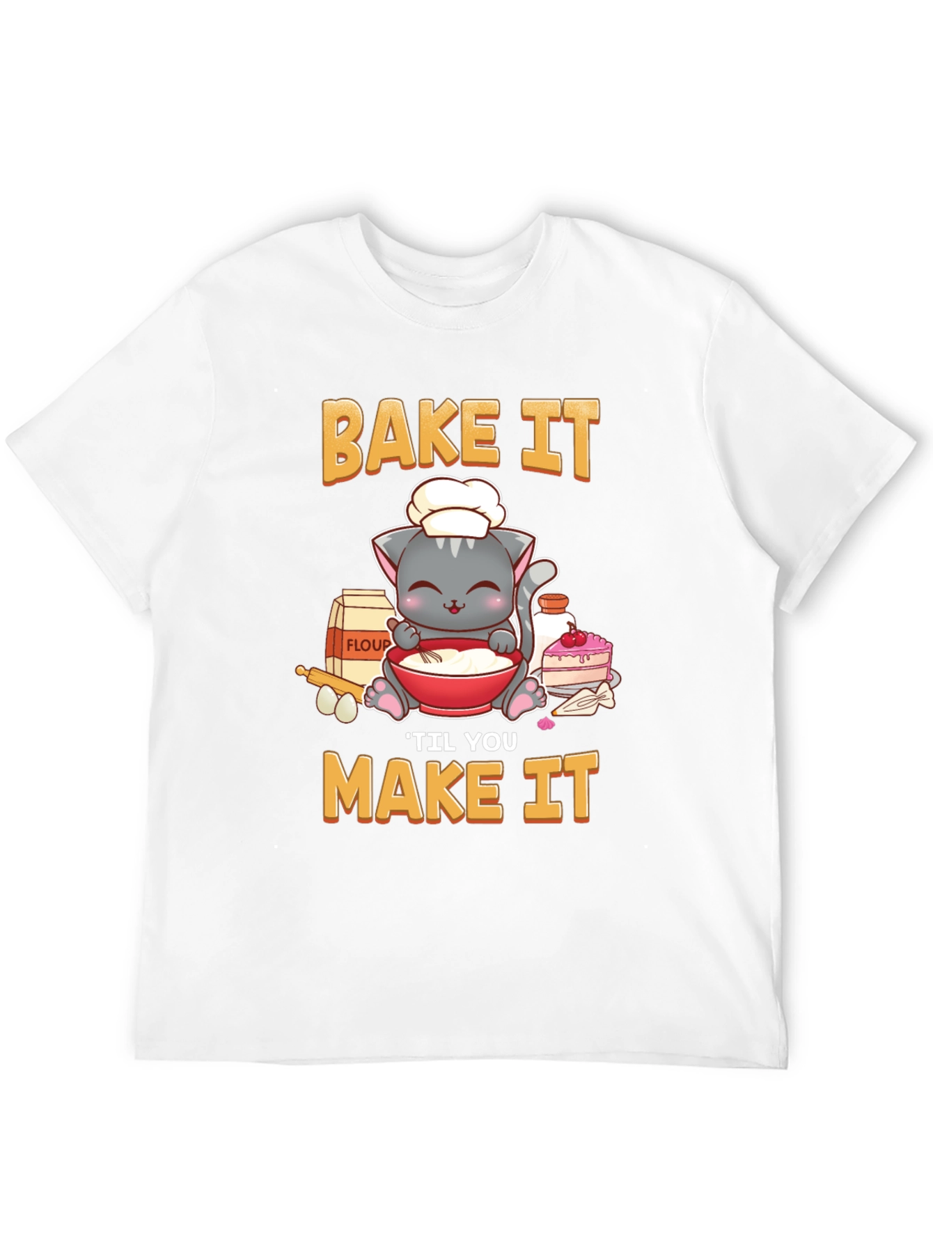 Bake It Til You Make It Cat T-Shirt