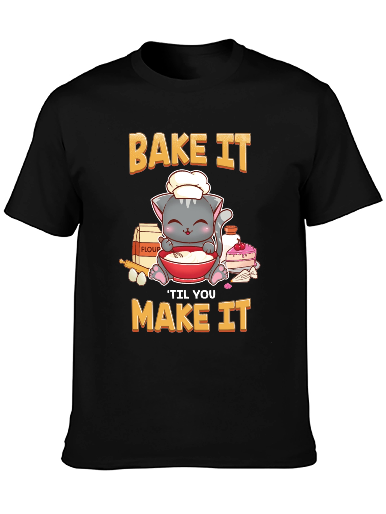 Bake It Til You Make It Cat T-Shirt