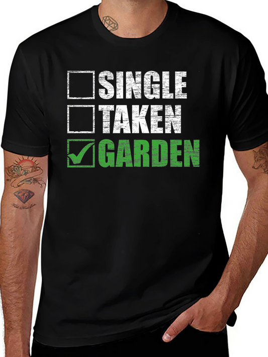 Gardener T-Shirt: Single Taken Garden