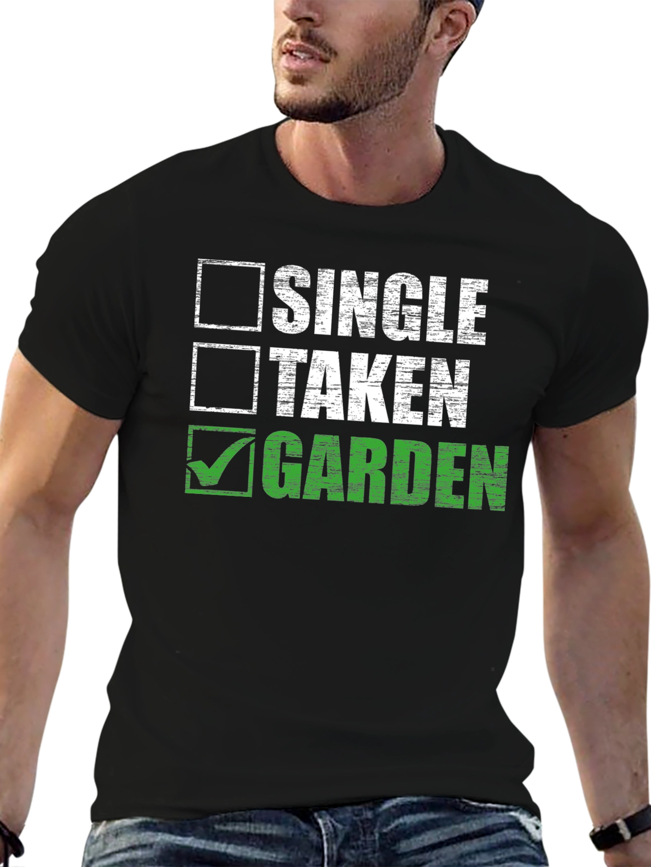 Gardener T-Shirt: Single Taken Garden