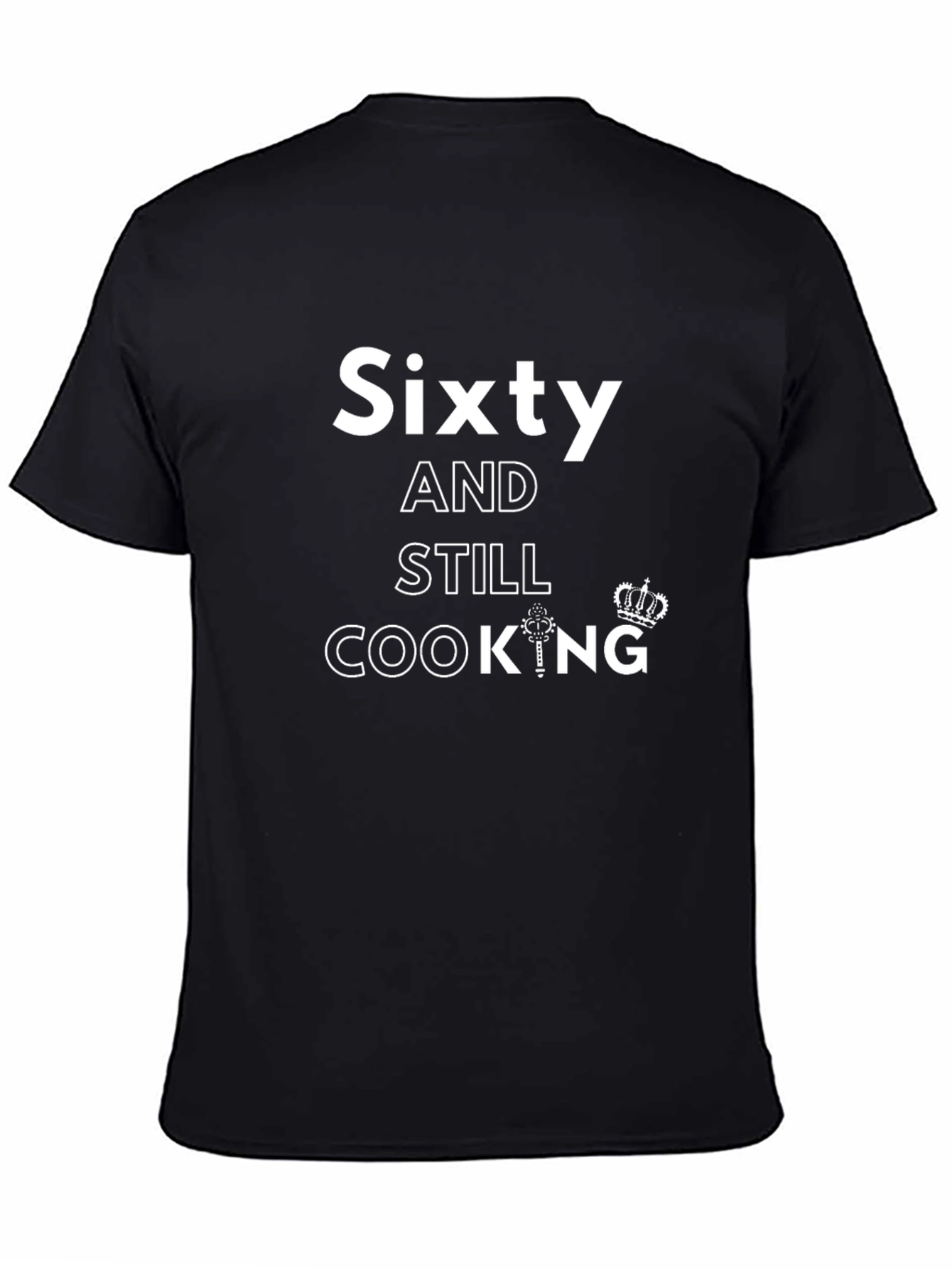 Sixty and Still Cooking Mens T-Shirt