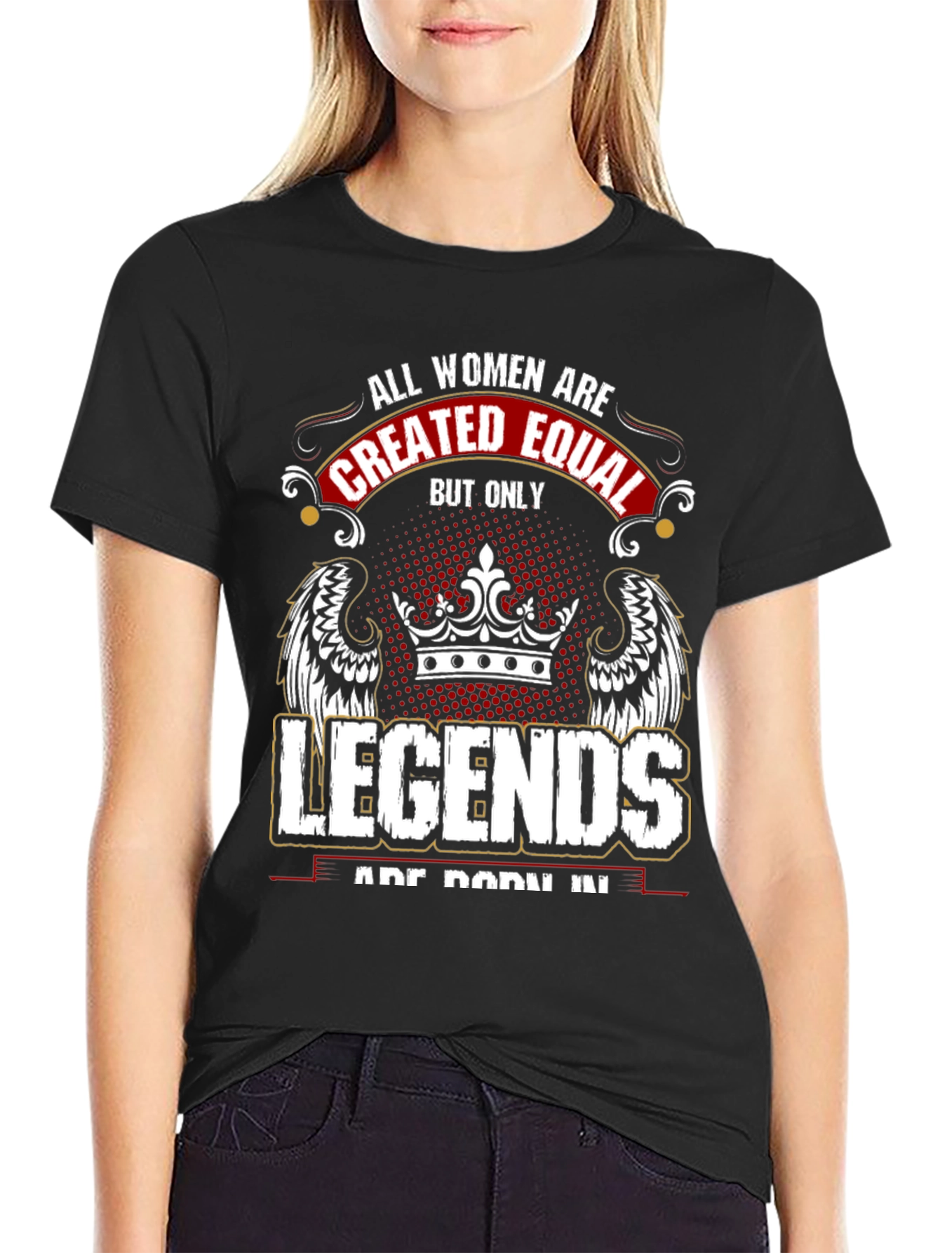 All Women Are Created Equal T-Shirt - Legends